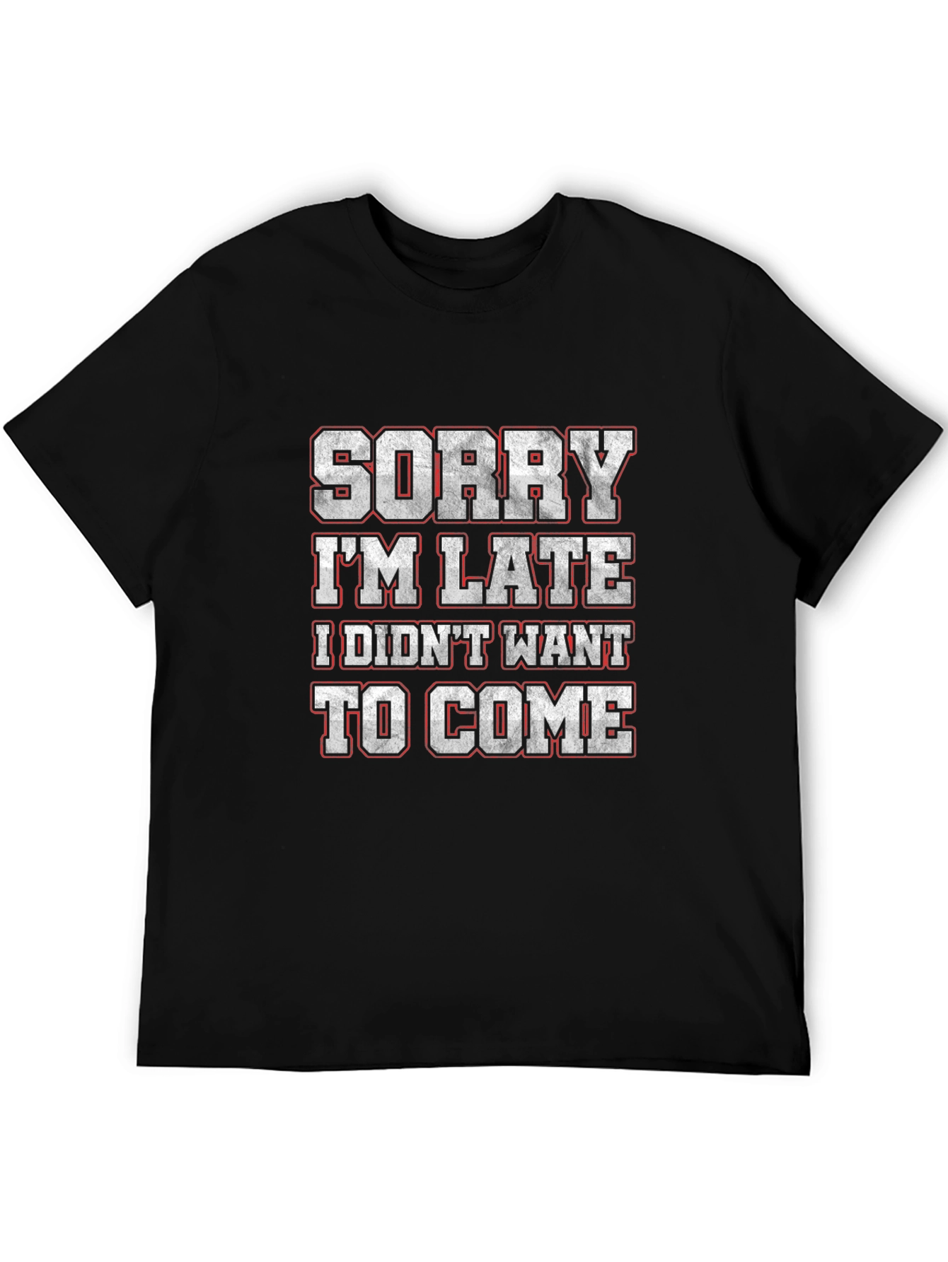 Black Funny "Sorry I'm Late" Graphic T-Shirt view 5
