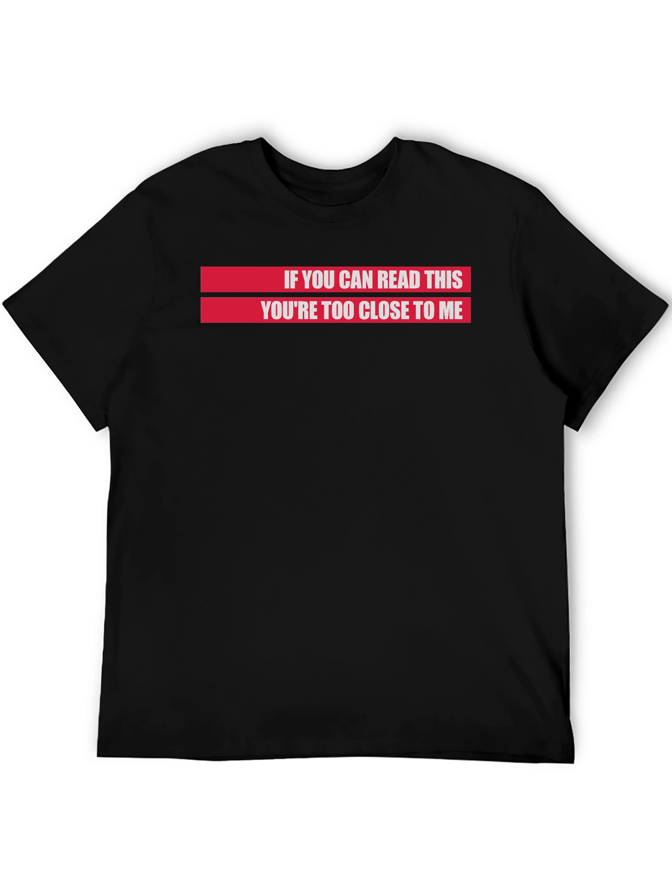 Black Funny Slogan T-Shirt - If You Can Read This You're Too Close view 5