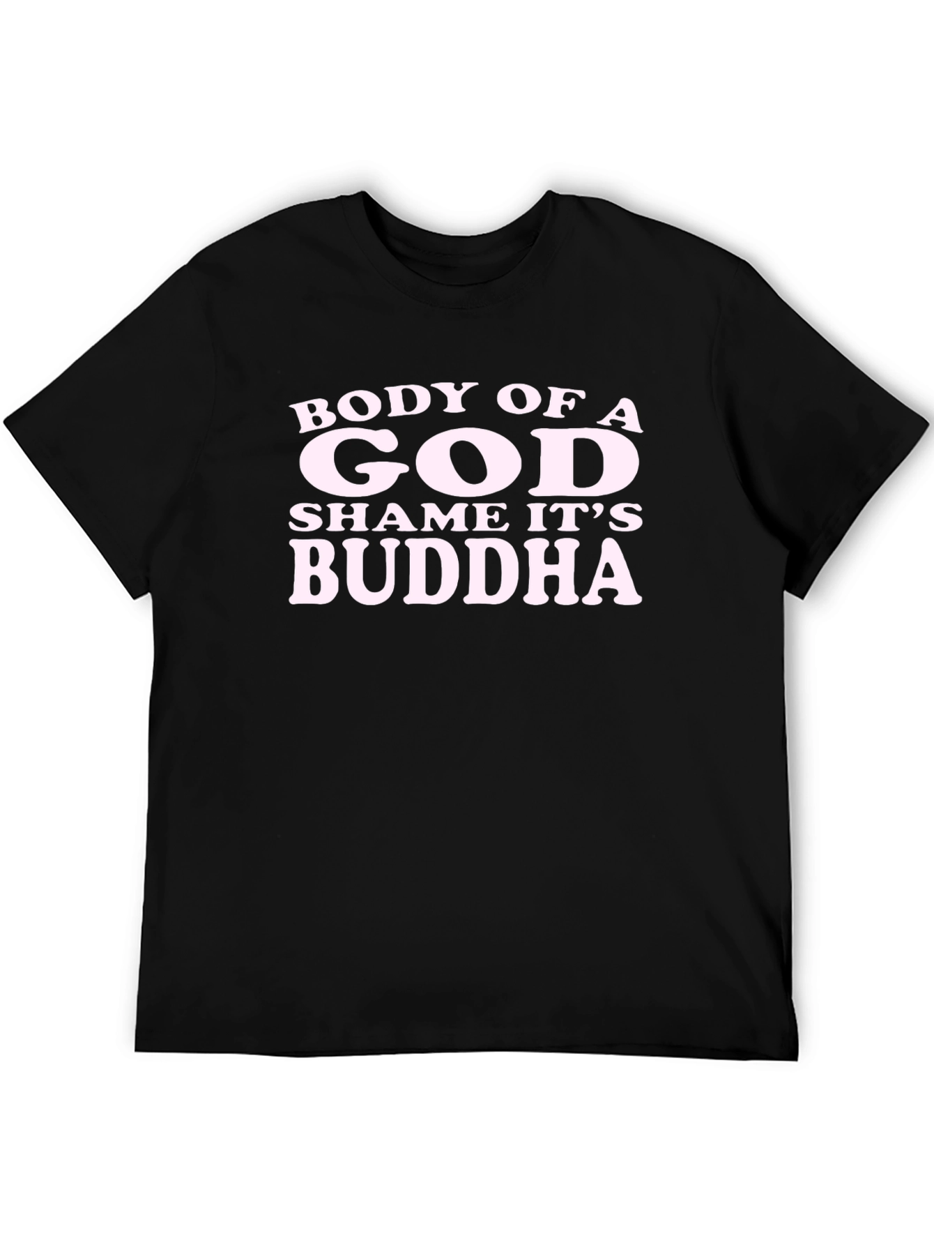Black Body of a God Shame It's Buddha T-Shirt view 5