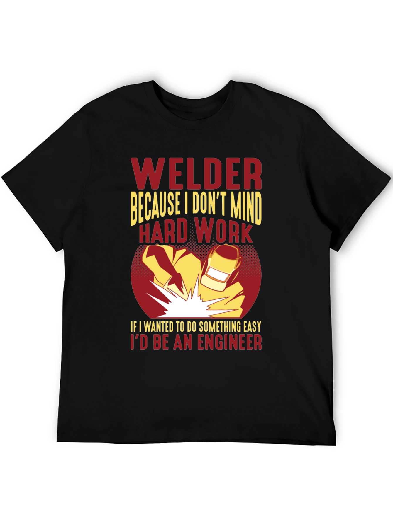 Welder Graphic T-Shirt - Hard Work, Funny - 5