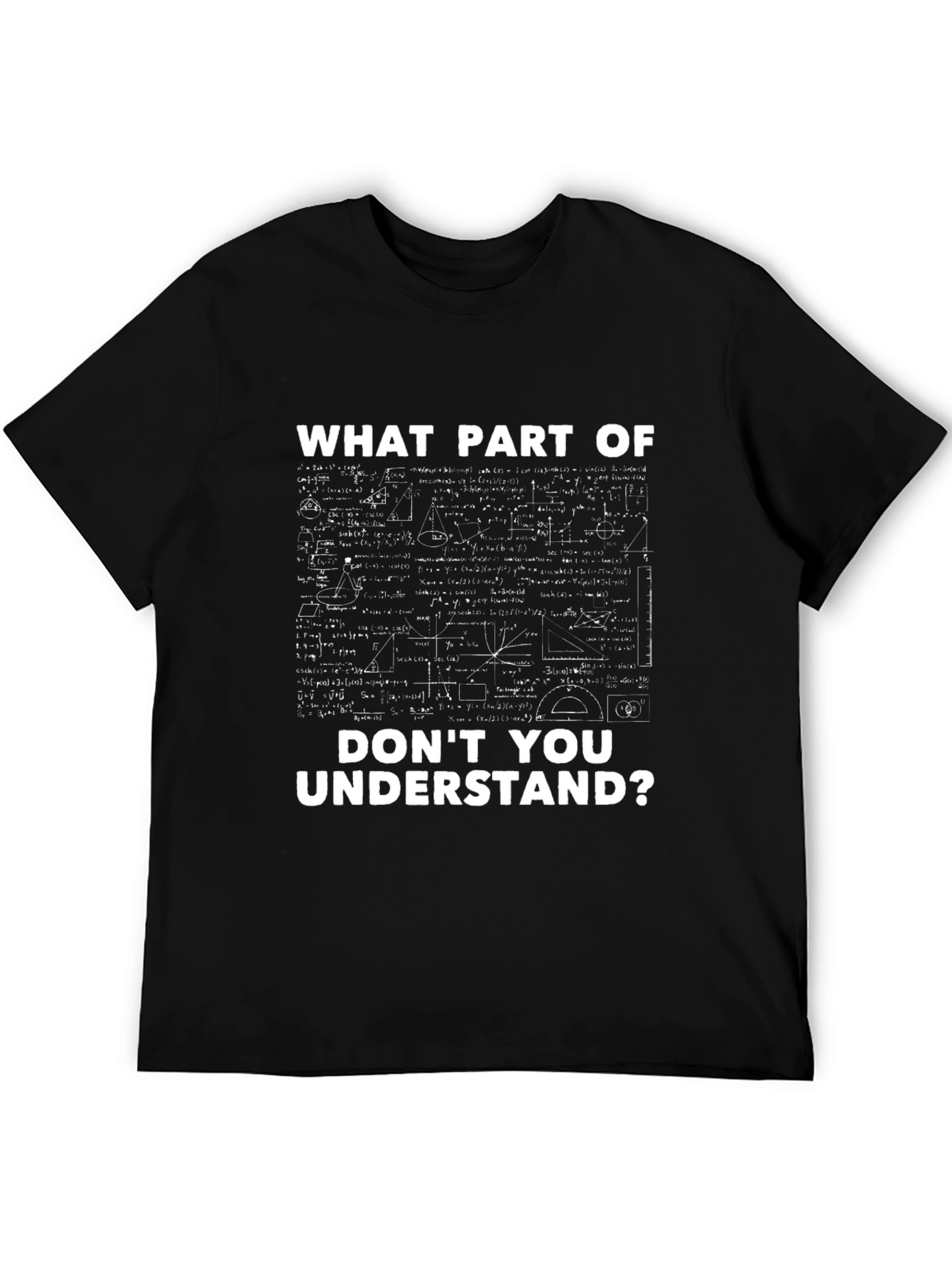 Black Math Equation T-Shirt - What Part Don't You Understand? view 5
