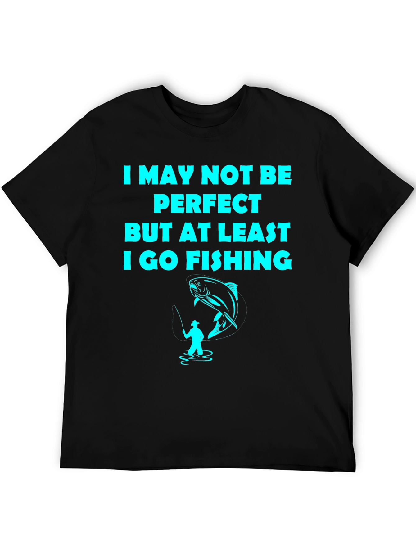 Black Funny Fishing T-Shirt - I May Not Be Perfect view 5