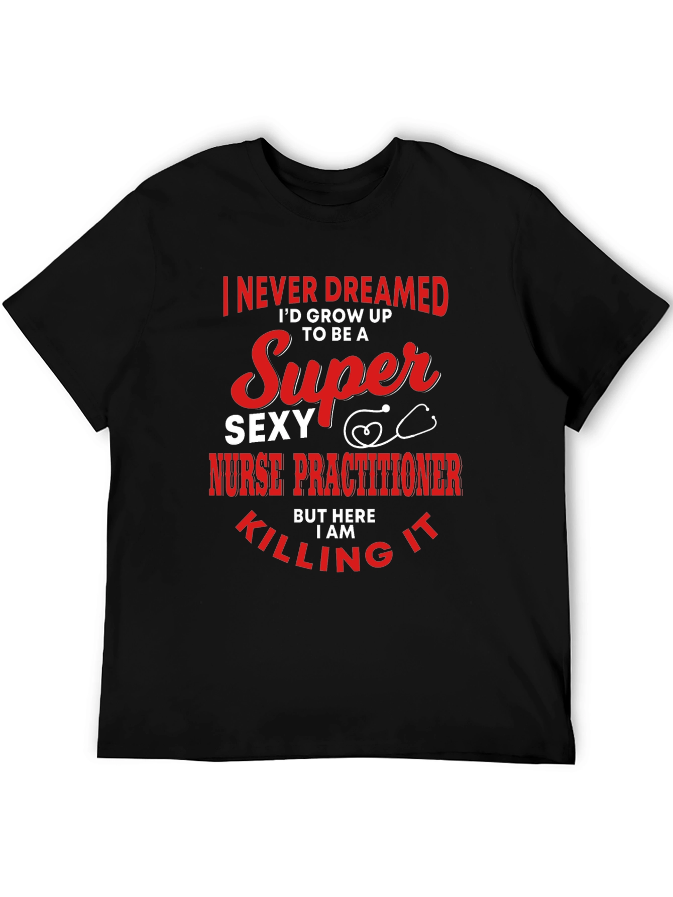 Black Super Sexy Nurse Practitioner Novelty Tee view 5