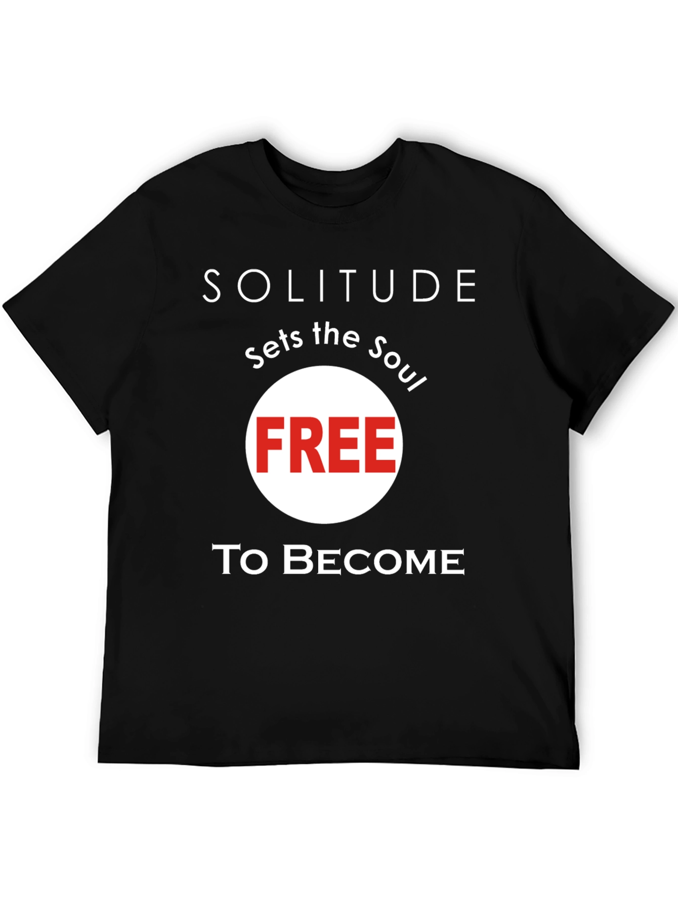 Black Solitude Sets the Soul Free T-Shirt - Stylish Unisex Tee view 5