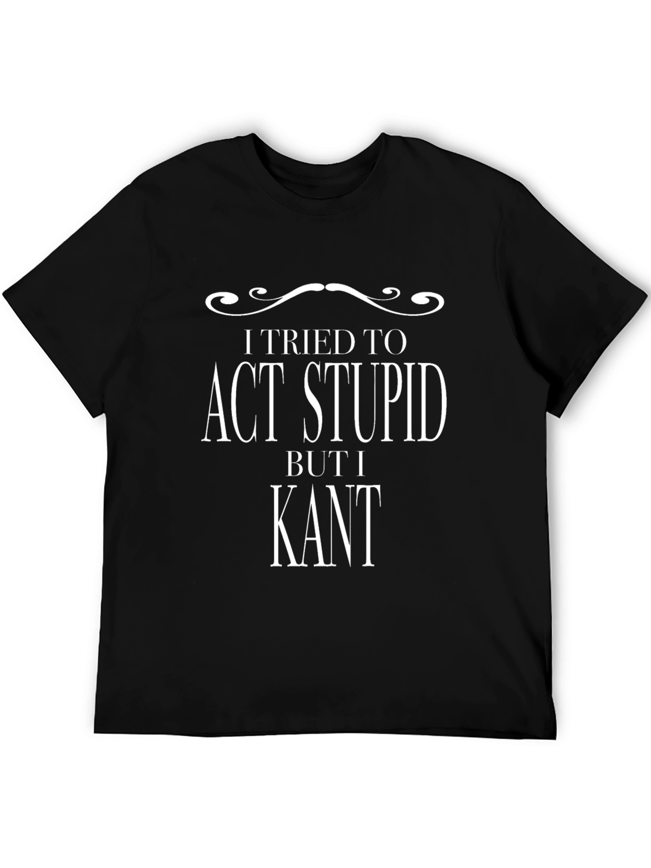 Black I Tried to Act Stupid But I Kant T-Shirt view 5