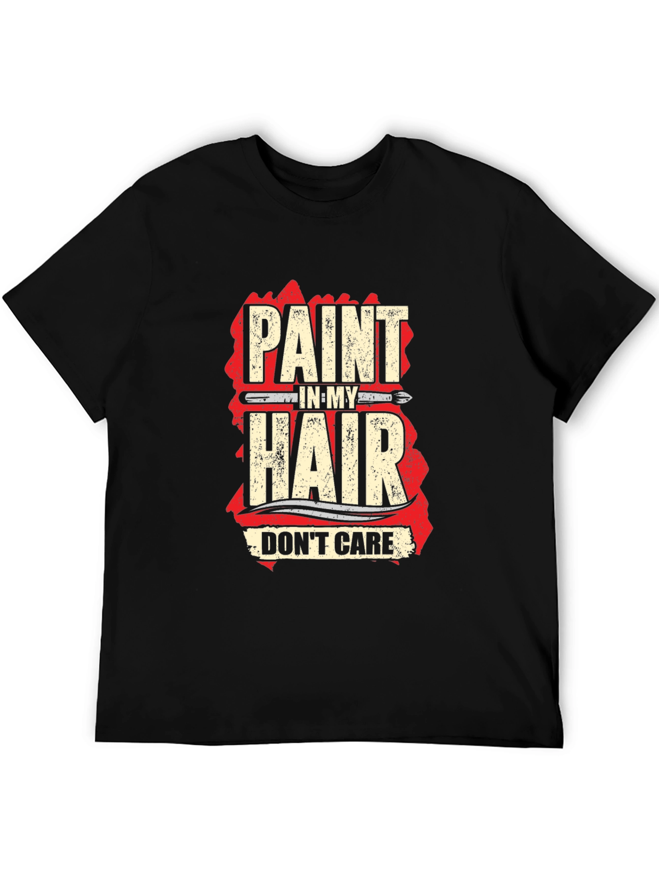 Black Paint in My Hair, Don't Care T-Shirt view 5