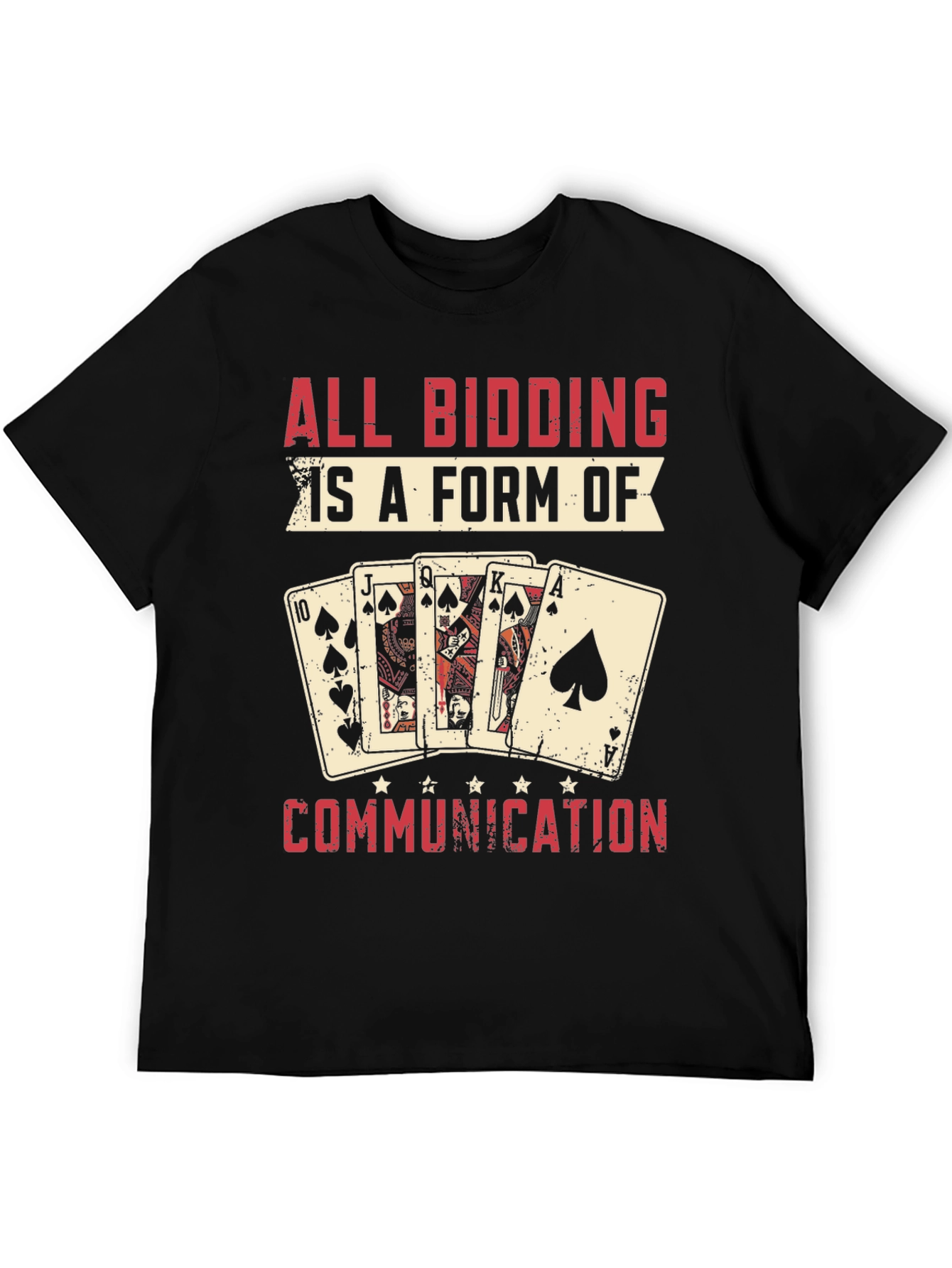 Black All Bidding is a Form of Communication Poker T-Shirt view 5