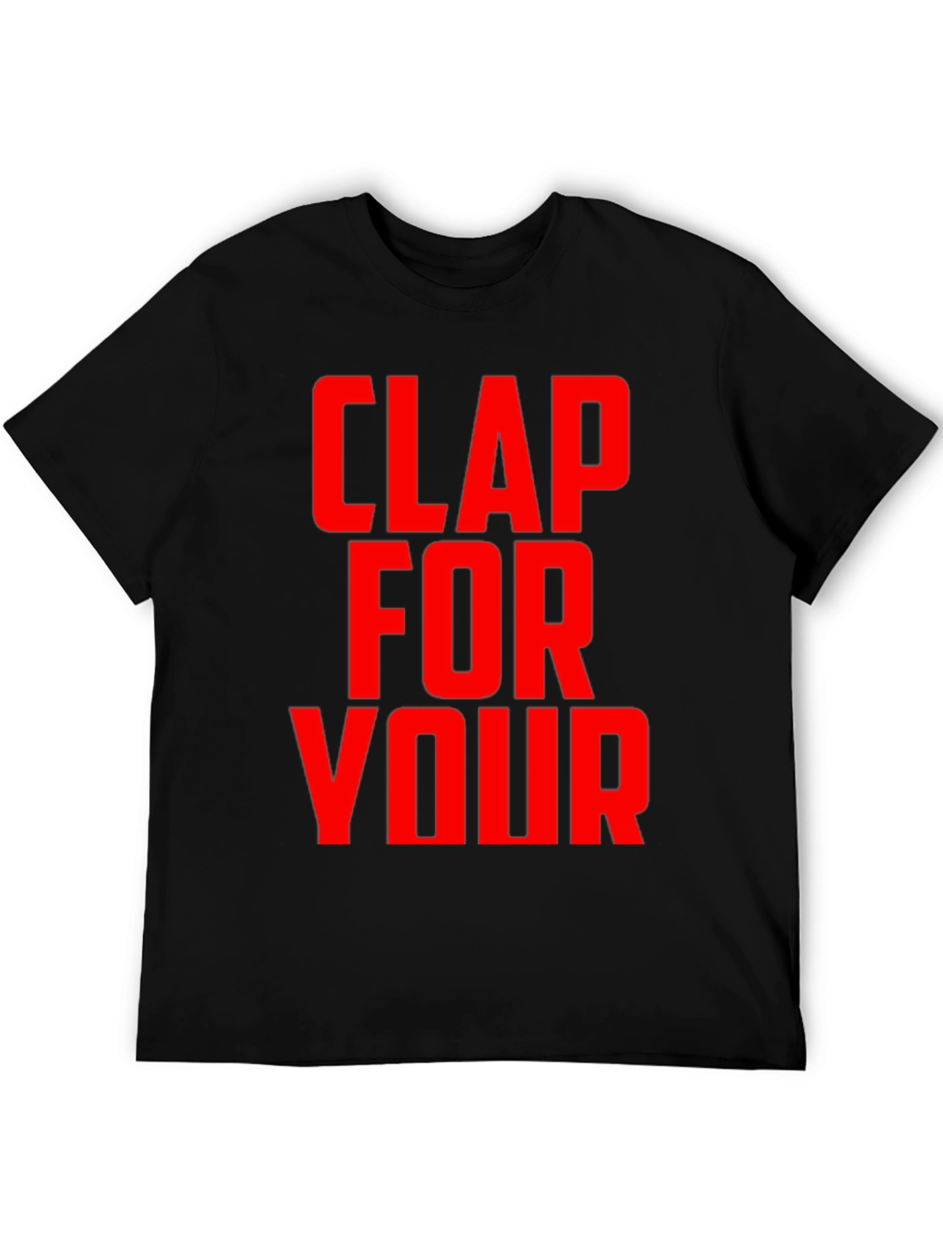 Black Clap For Your T-Shirt - Bold Graphic Tee view 5