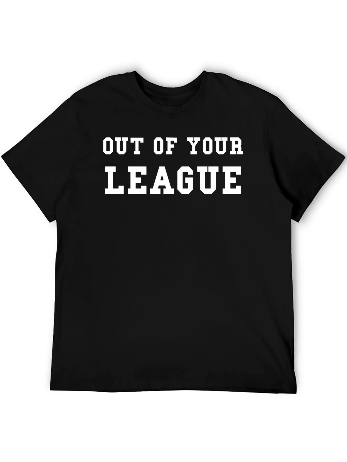 Black Out of Your League Graphic T-Shirt view 5