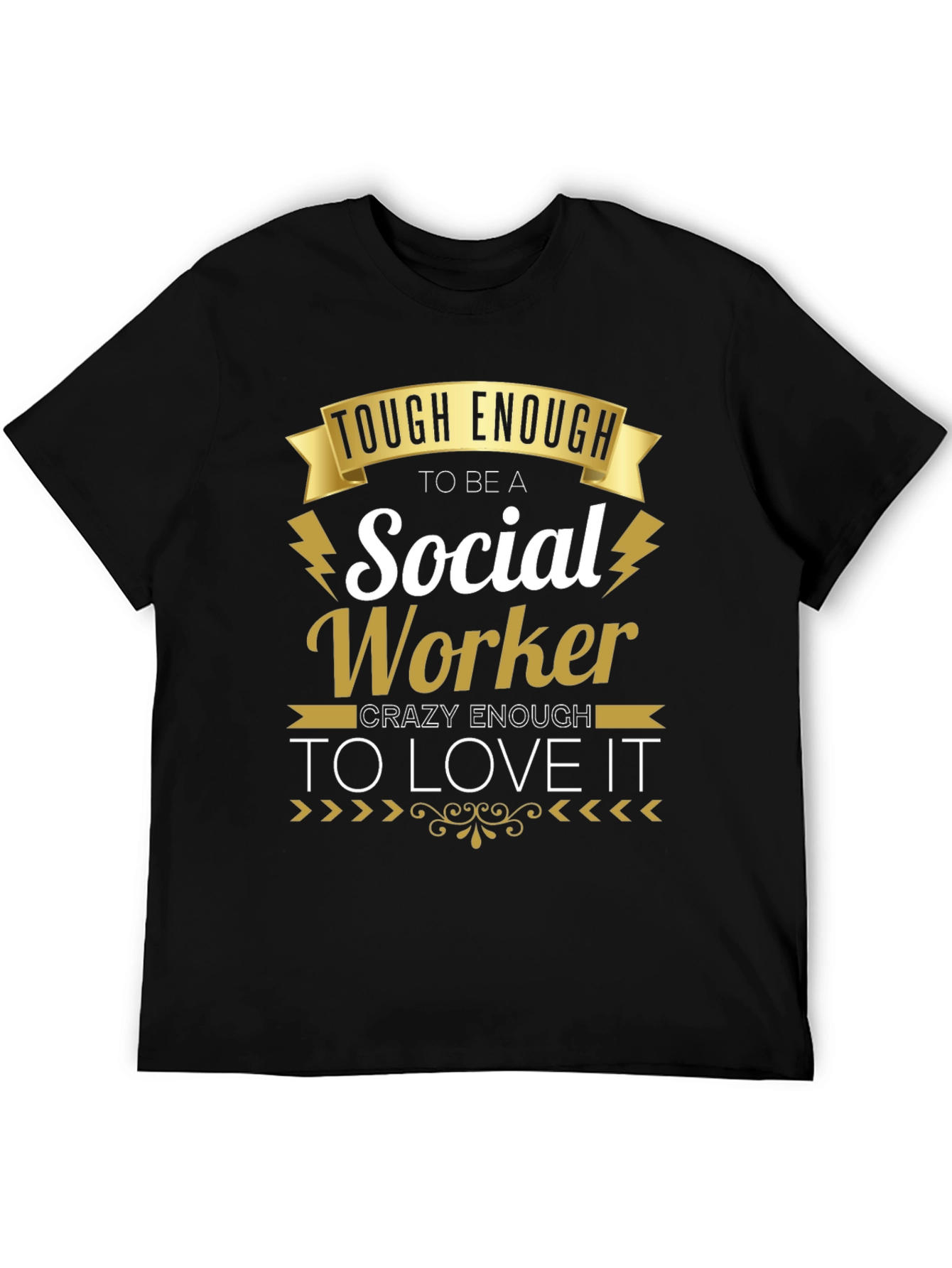 Social Worker T-Shirt - Tough & Crazy Enough To Love It! - 5