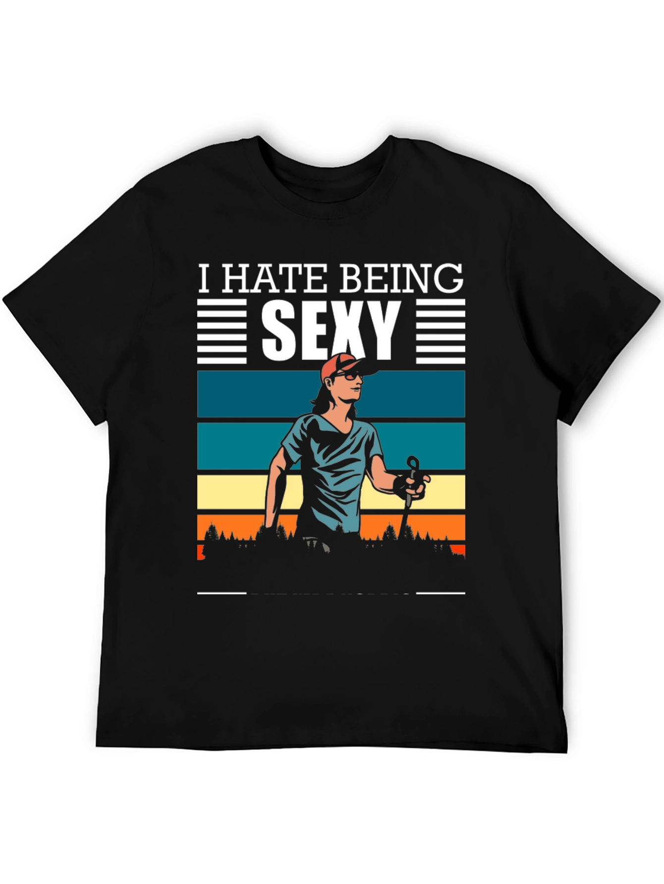 Black I Hate Being Sexy T-Shirt view 5