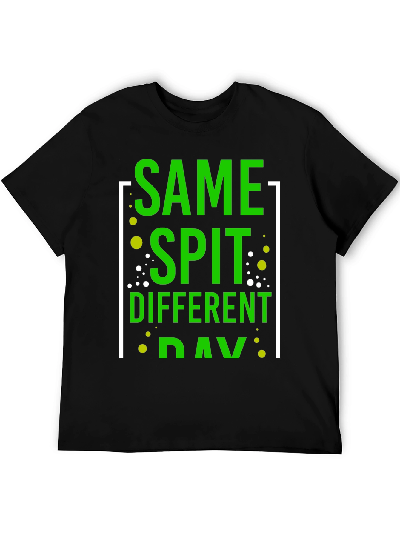 Black Same Spit Different Day Funny Graphic T-Shirt view 5