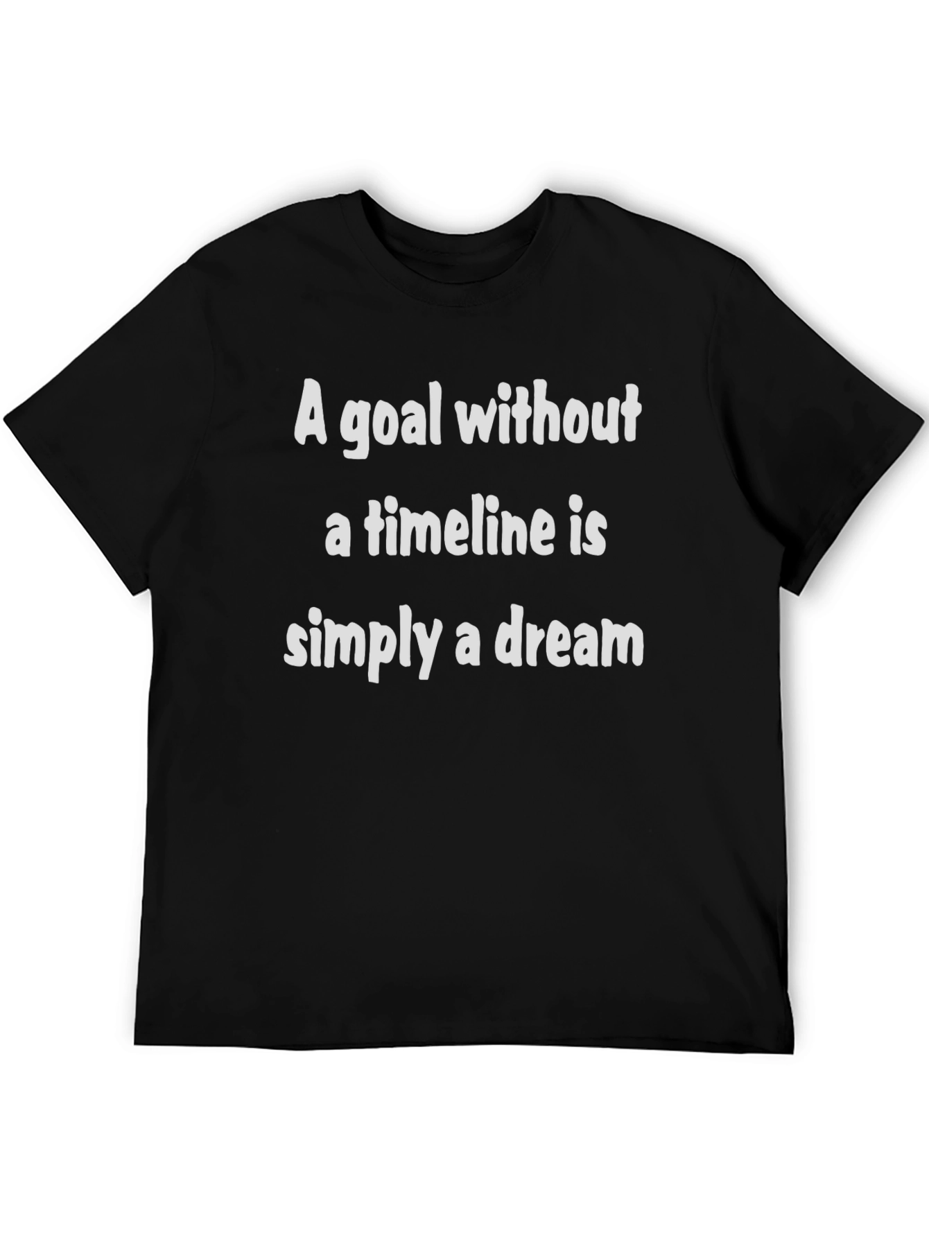 Black Goal Timeline Dream T-Shirt - Motivational Quote view 5