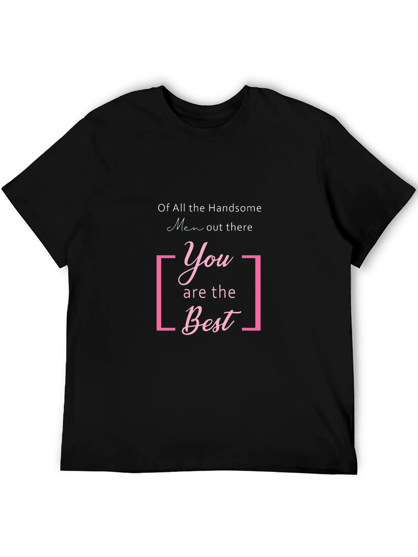 Black Handsome Men T-Shirt: "You Are The Best" Graphic Tee view 5