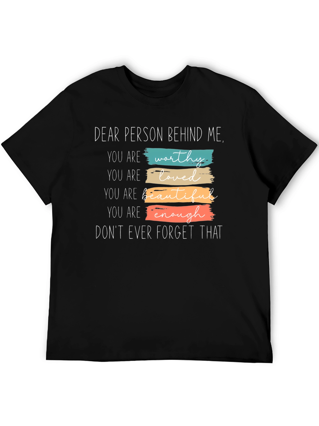 Black Inspirational Graphic Tee - "Dear Person Behind Me" view 5