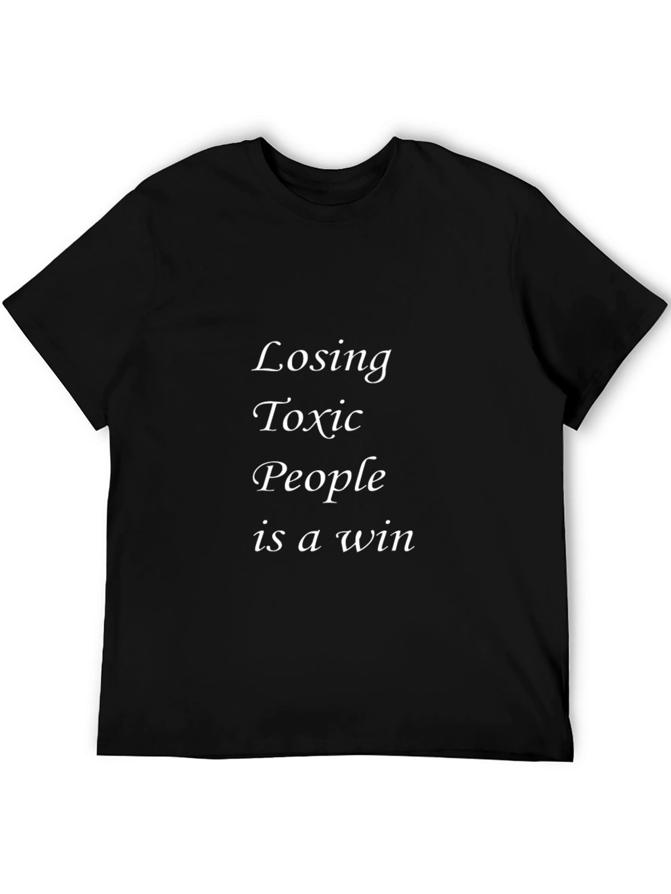 Black Losing Toxic People is a Win Black T-Shirt view 5