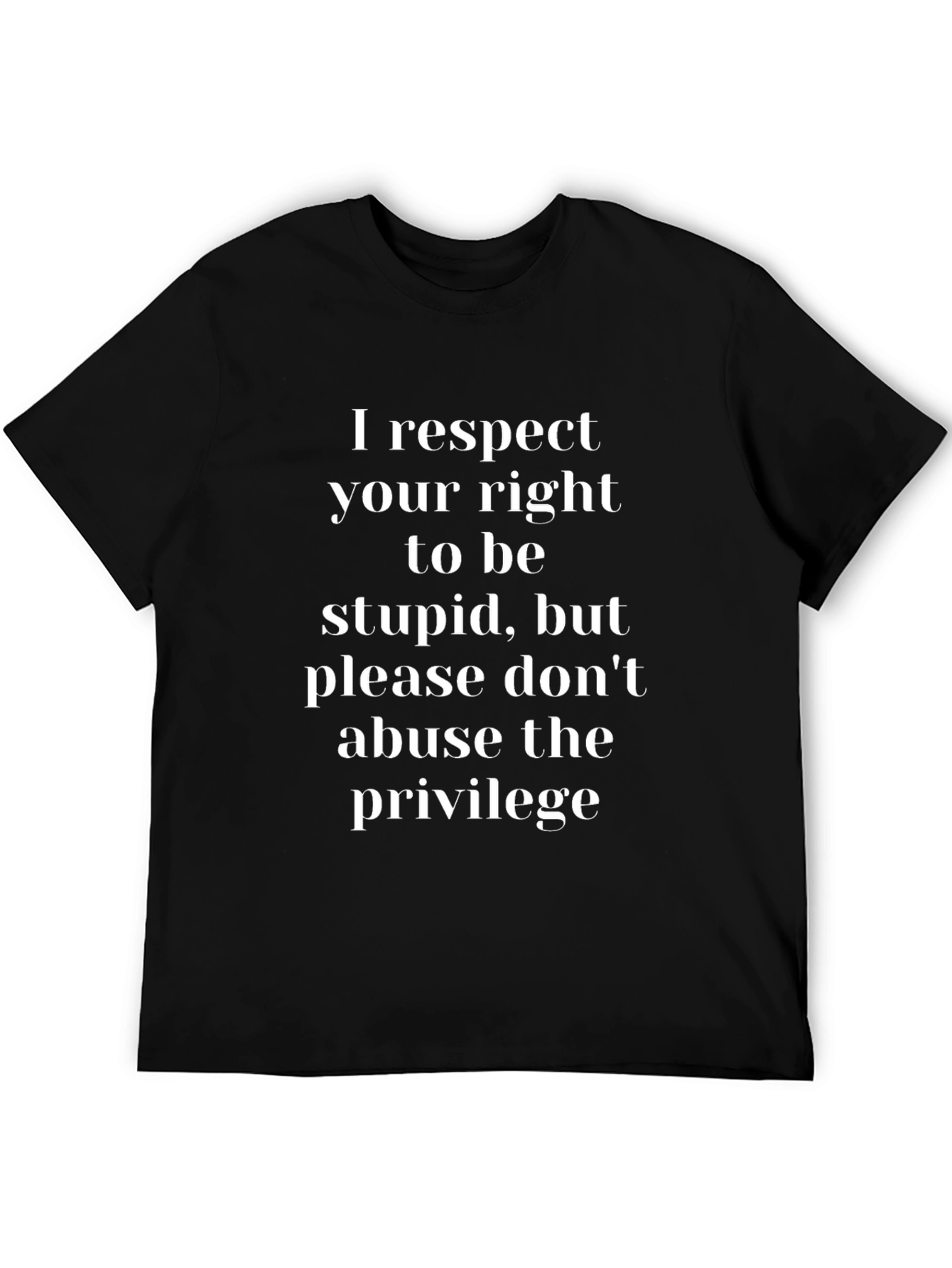 Black Respect Your Right to Be Stupid Graphic Tee view 5