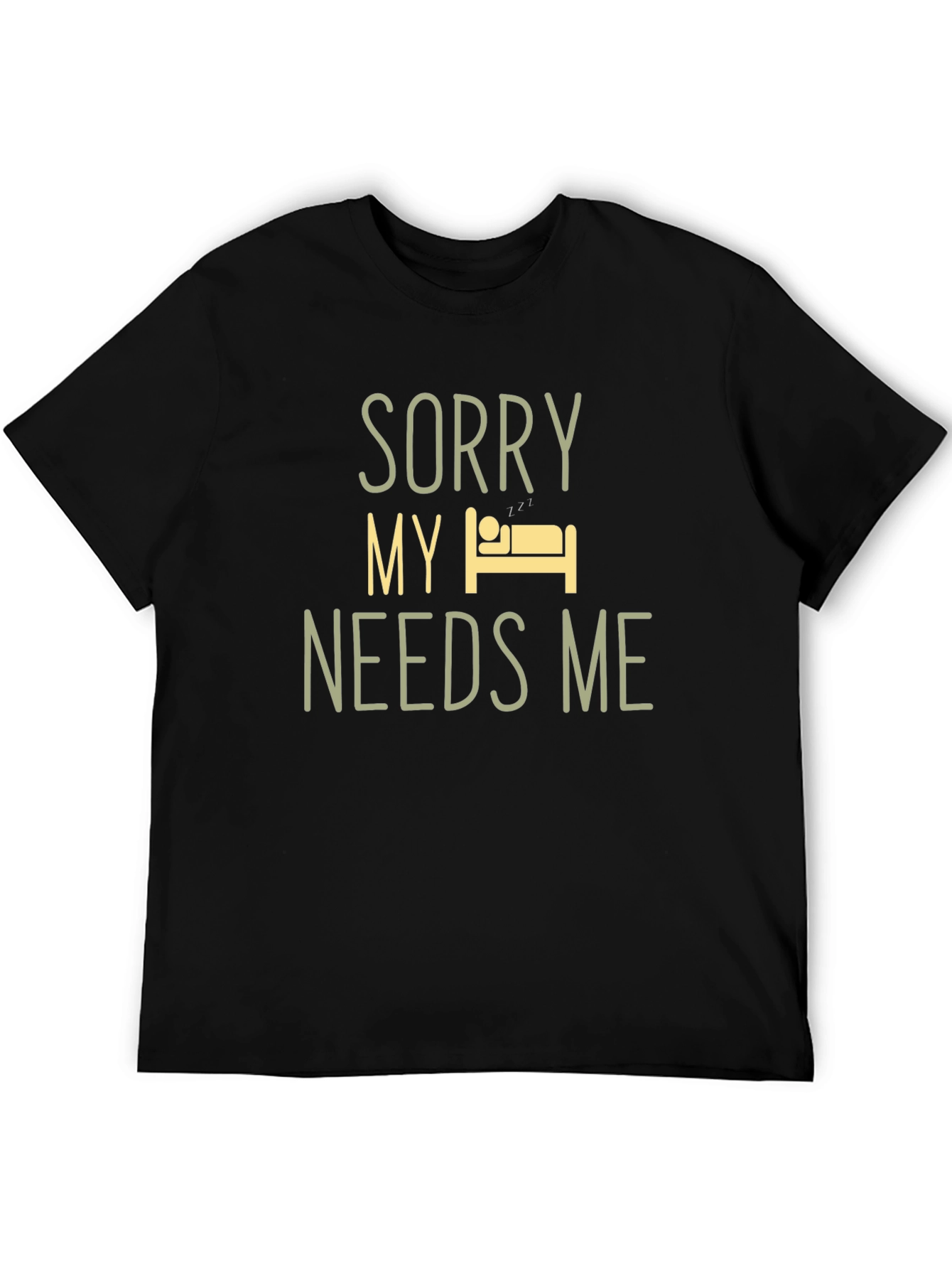 Black Funny Sleepy T-Shirt - Sorry My Bed Needs Me view 5