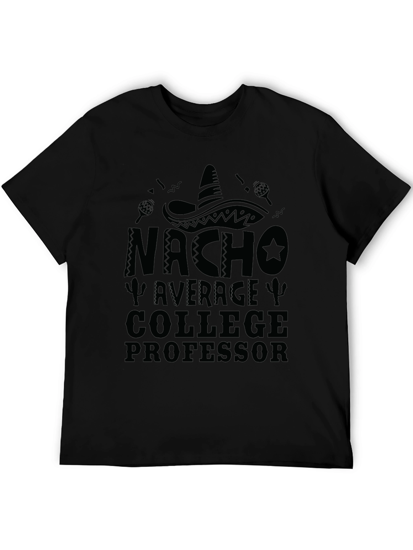 Nacho Average College Professor T-Shirt - 5