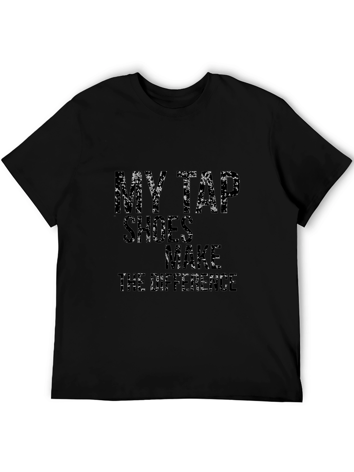 Black My Tap Shoes Make the Difference Black T-Shirt view 5