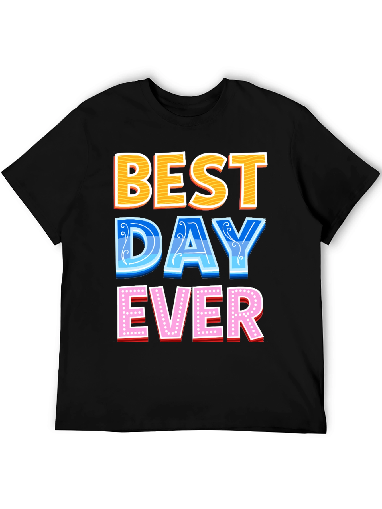 Black Best Day Ever Graphic Tee - Fun Casual T-Shirt view 5