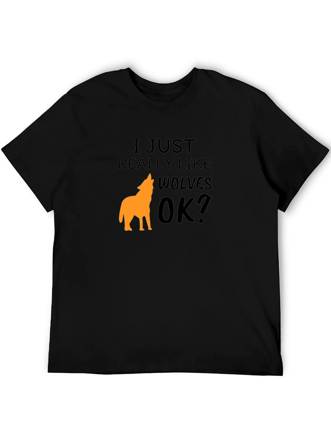 Black I Just Really Like Wolves OK? T-Shirt view 5