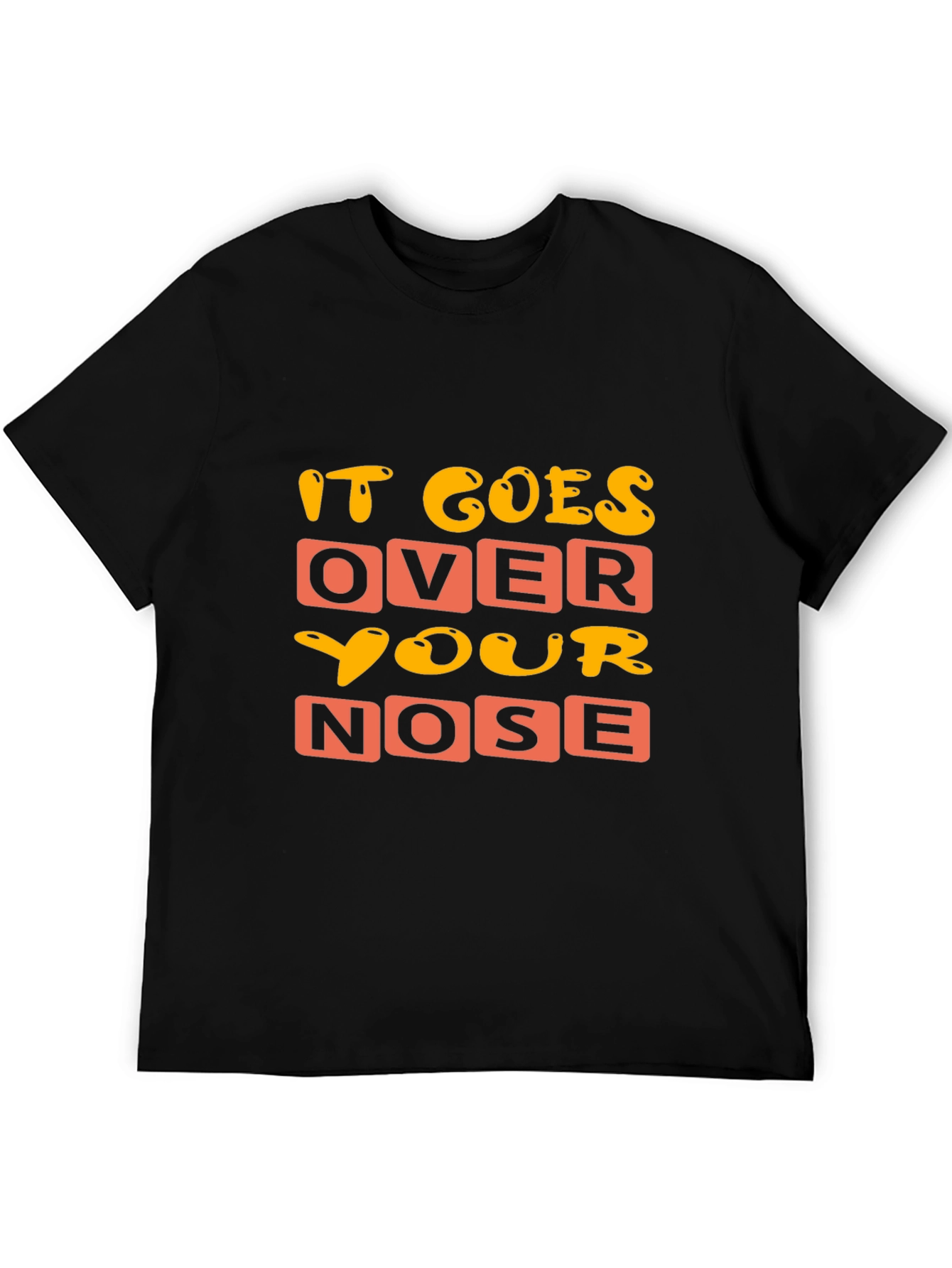 Black Funny 'It Goes Over Your Nose' Graphic T-Shirt view 5