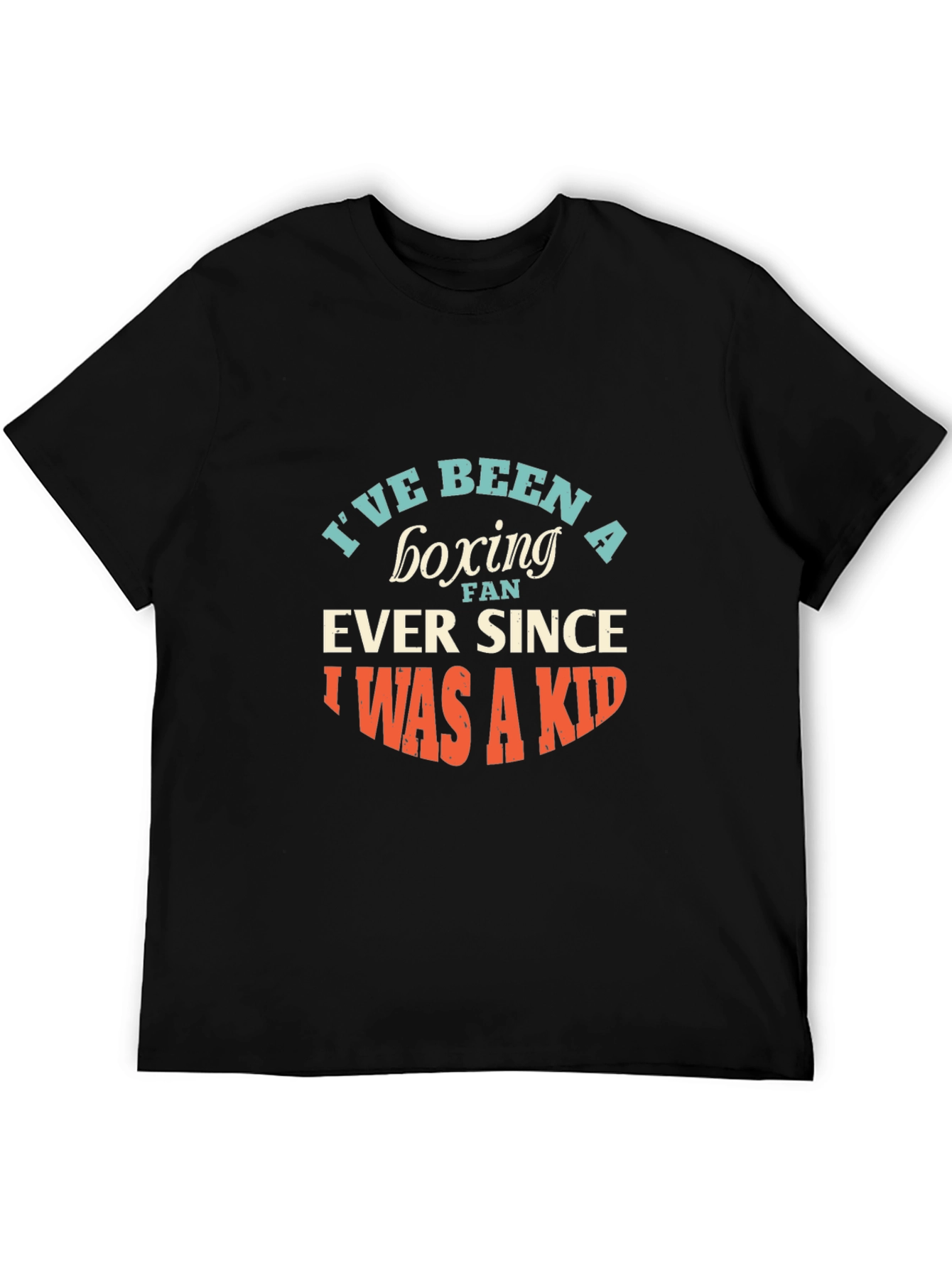 Black Boxing Fan T-Shirt - I've Been A Fan Since I Was A Kid - Graphic Tee view 5