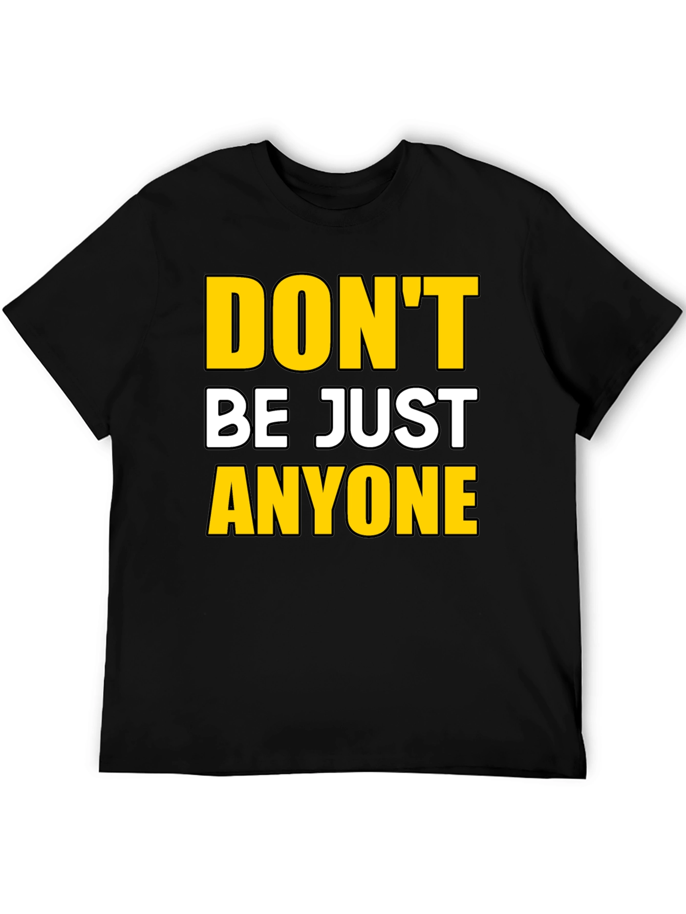 Black Don't Be Just Anyone Graphic Tee - Black view 5