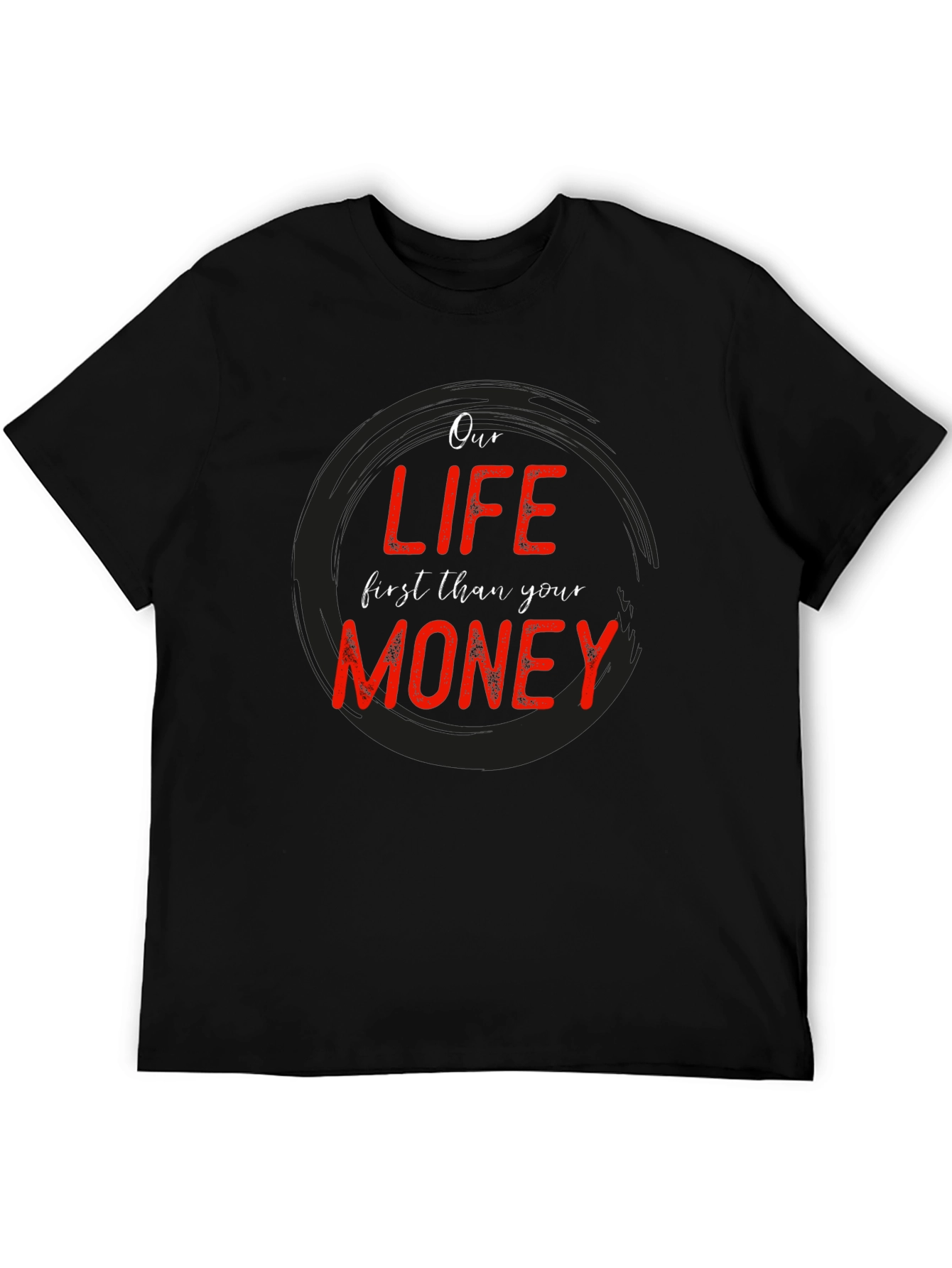 Black Our Life First Than Your Money Black Graphic Tee view 5