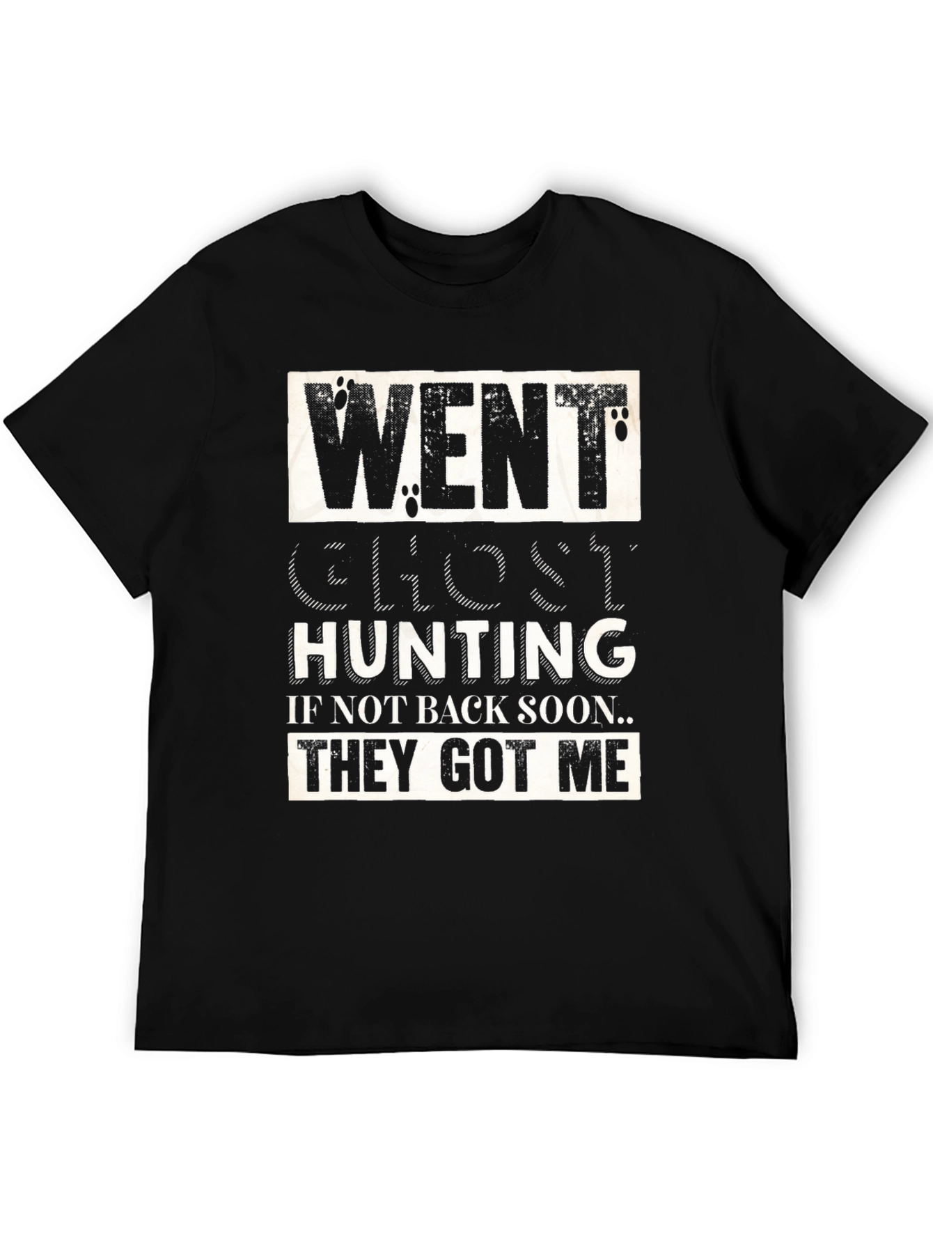 Black Went Ghost Hunting T-Shirt - Funny Graphic Tee view 5