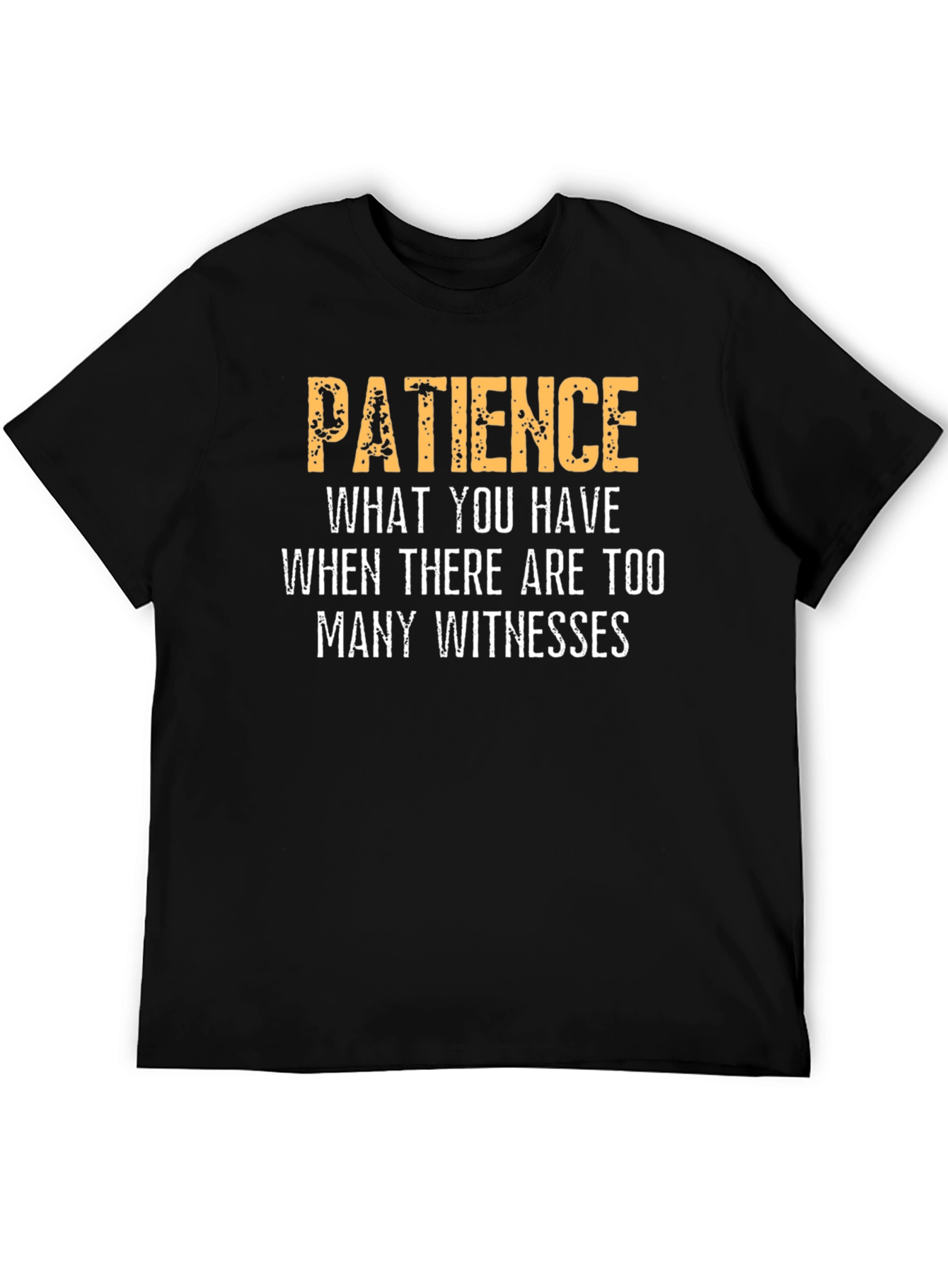 Black Patience Funny Sarcastic Humor Graphic T-Shirt view 5
