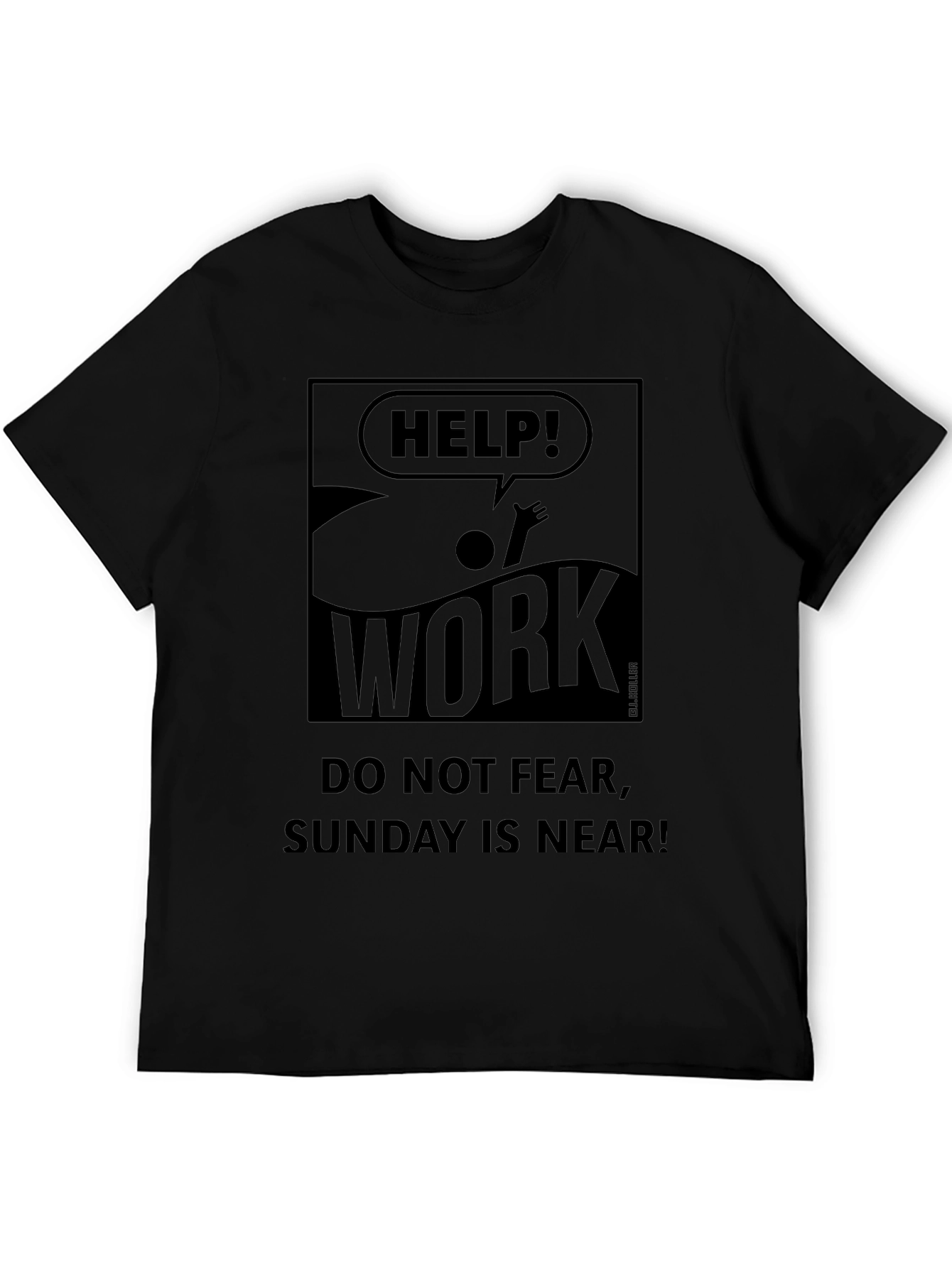 Black Help! Work Drowning T-Shirt - Sunday is Near, Relax! view 5