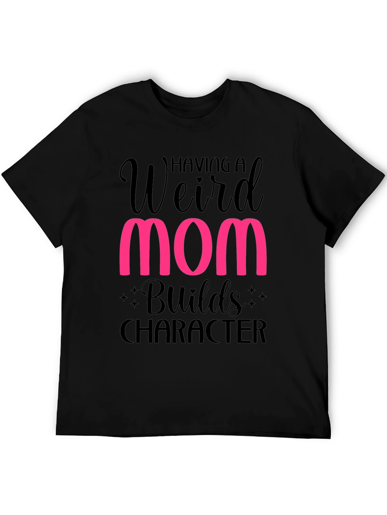 Black Weird Mom Builds Character T-Shirt view 5