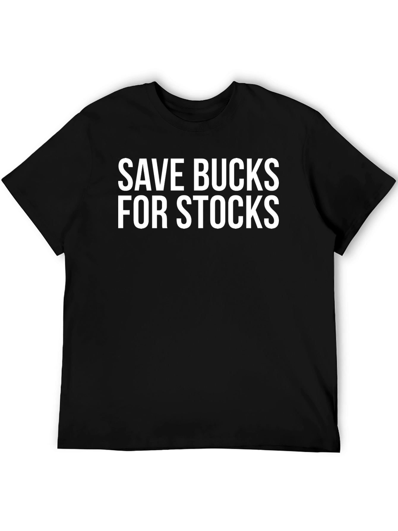 Black Save Bucks For Stocks T-Shirt view 5