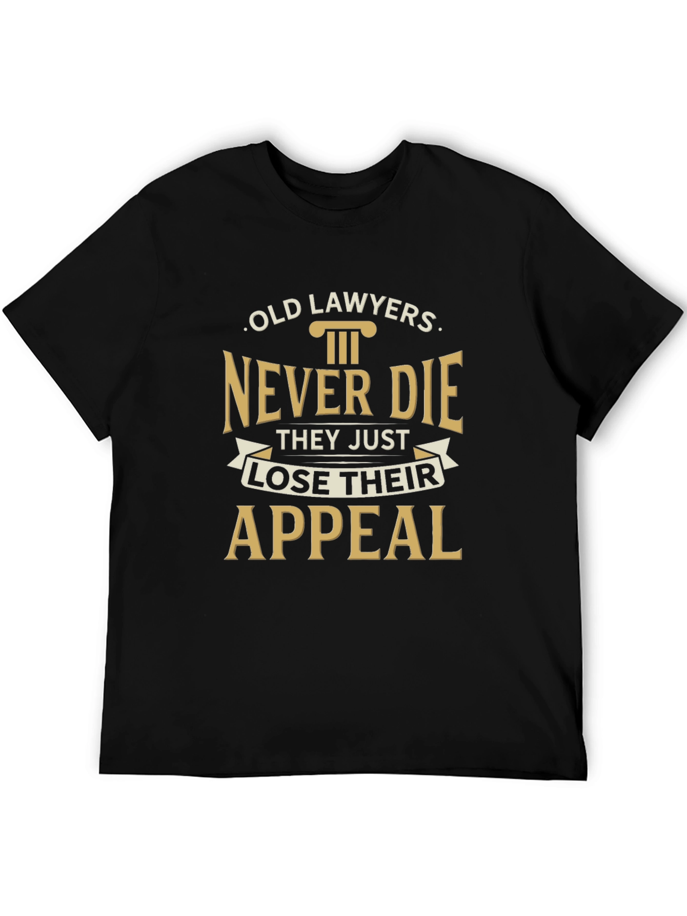 Black Lawyer Humor T-Shirt: Old Lawyers Never Die view 5