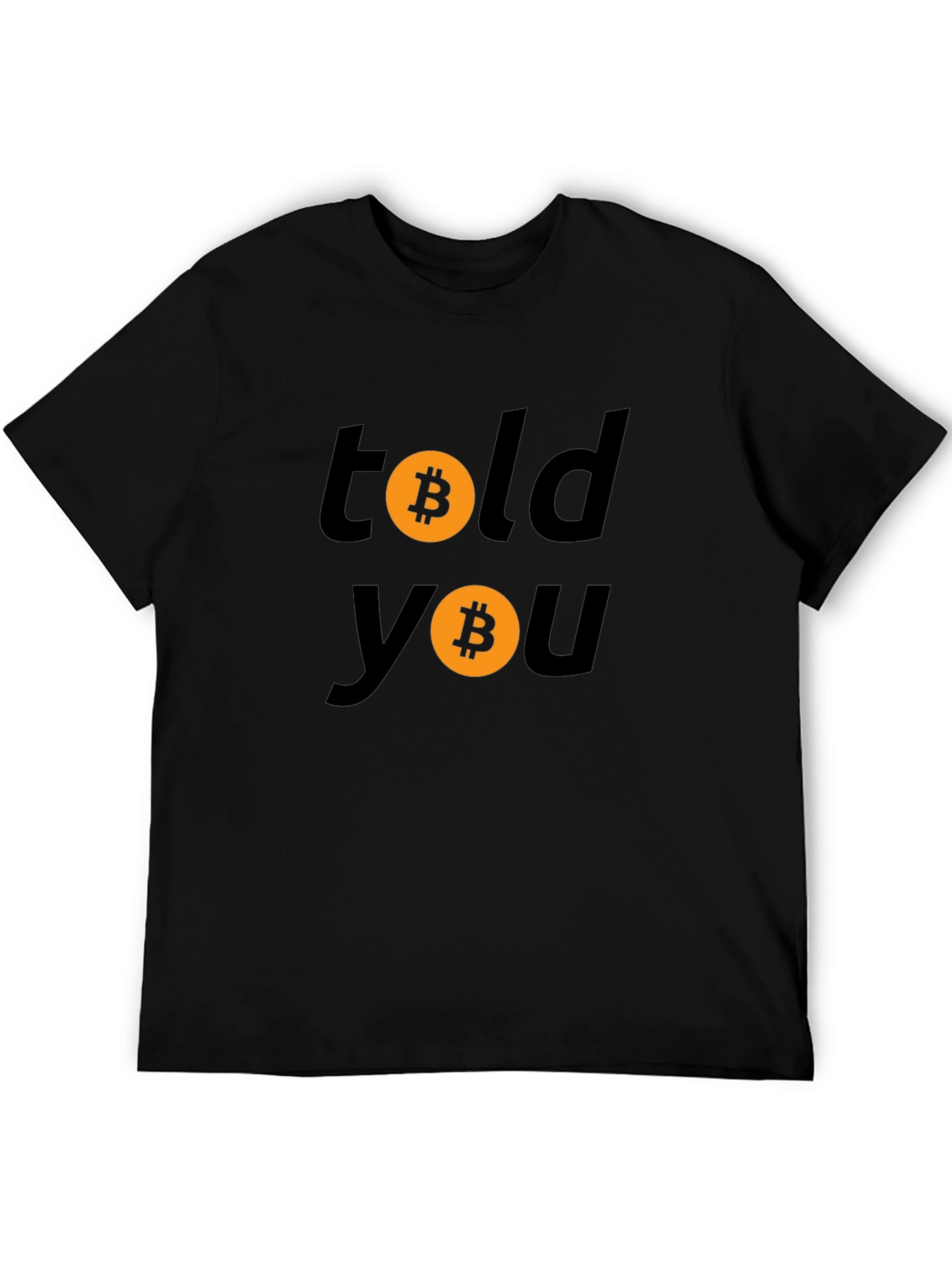 Black Told You Bitcoin T-Shirt - Crypto Design view 5