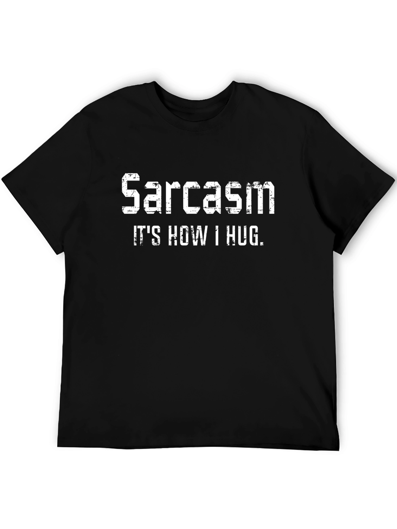 Black Sarcasm: It's How I Hug Graphic Tee view 5