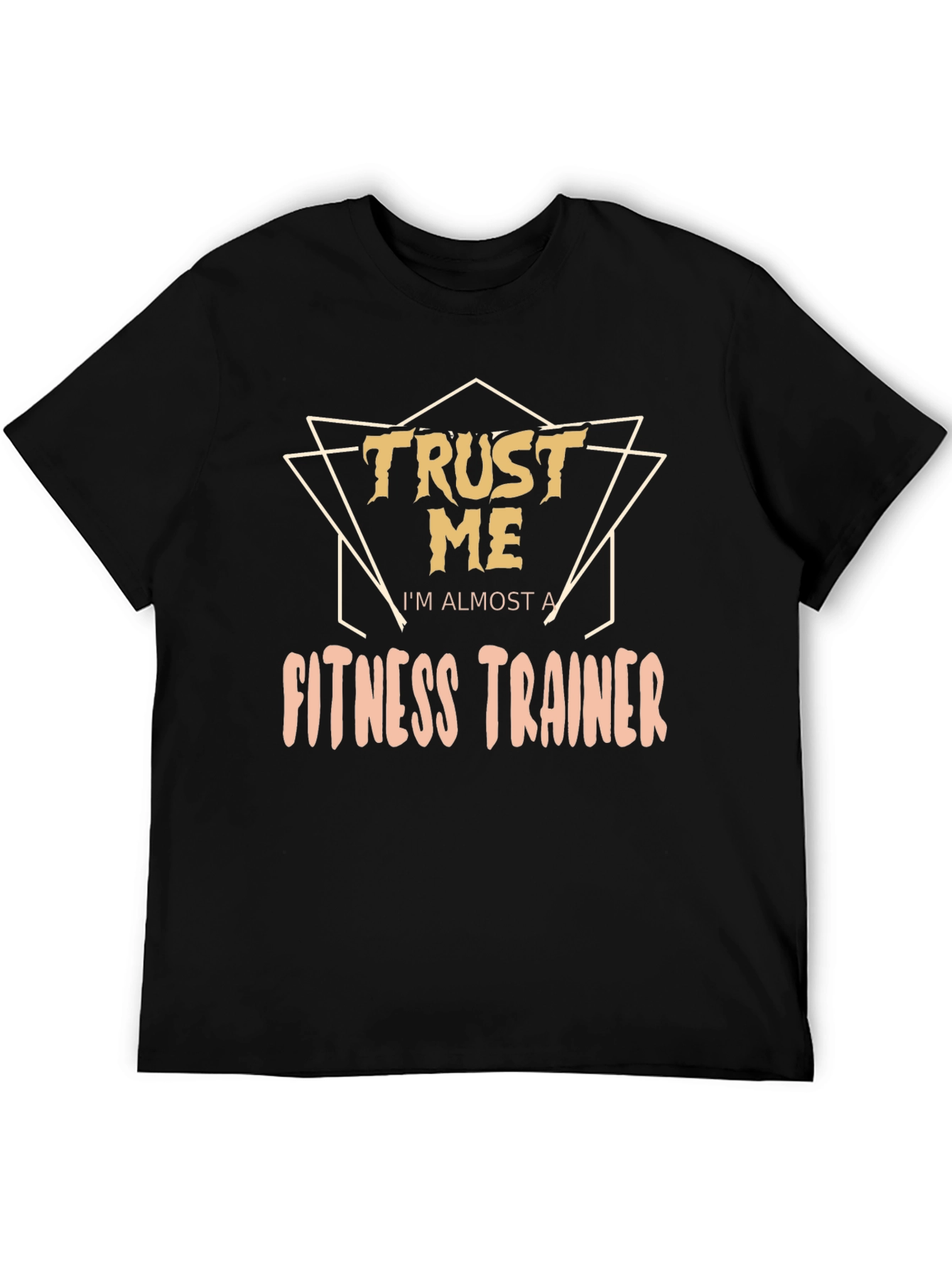 Black Trust Me I'm Almost a Fitness Trainer Funny T-Shirt view 5