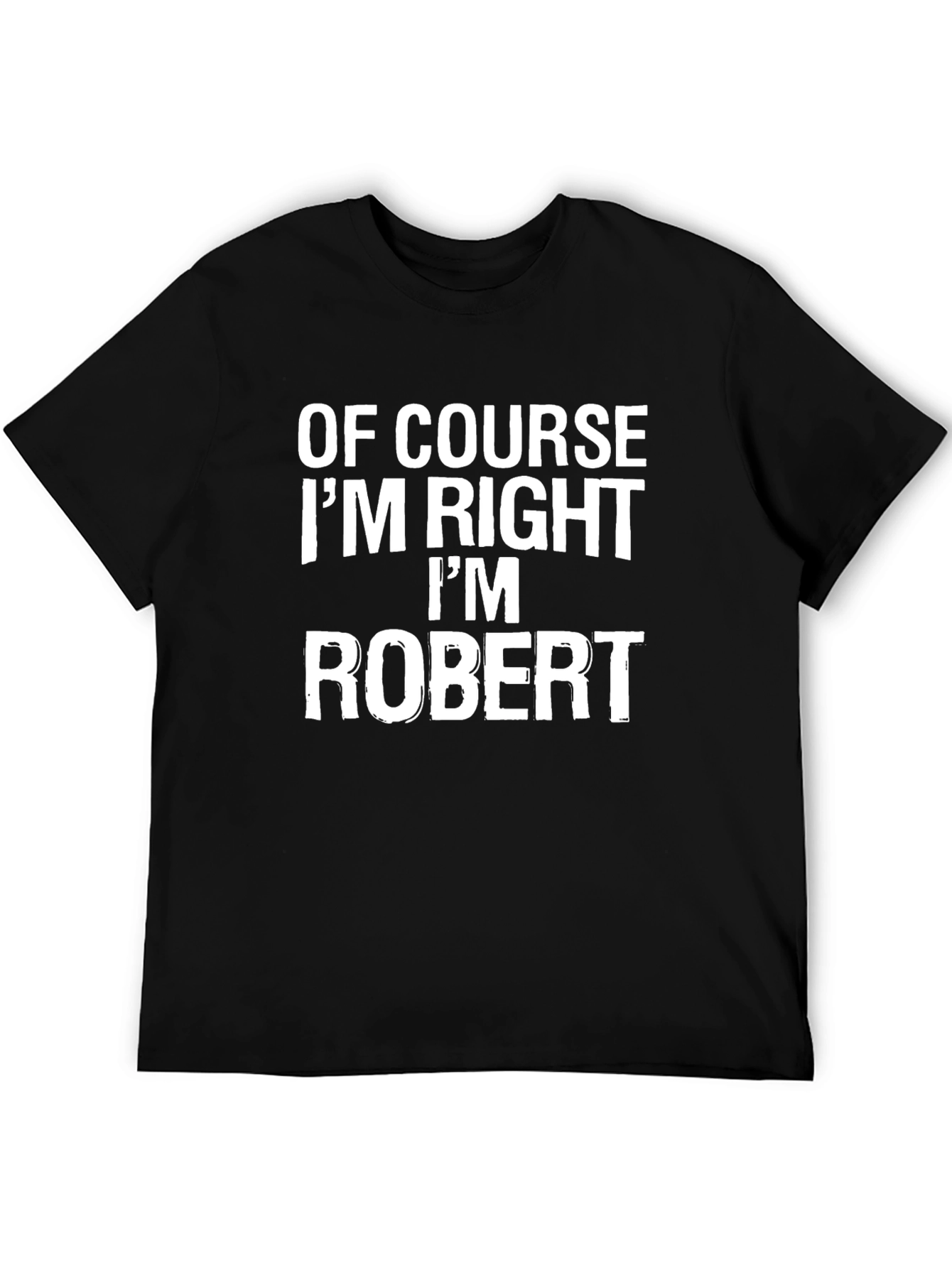Black Funny "I'm Robert" Graphic Tee view 5