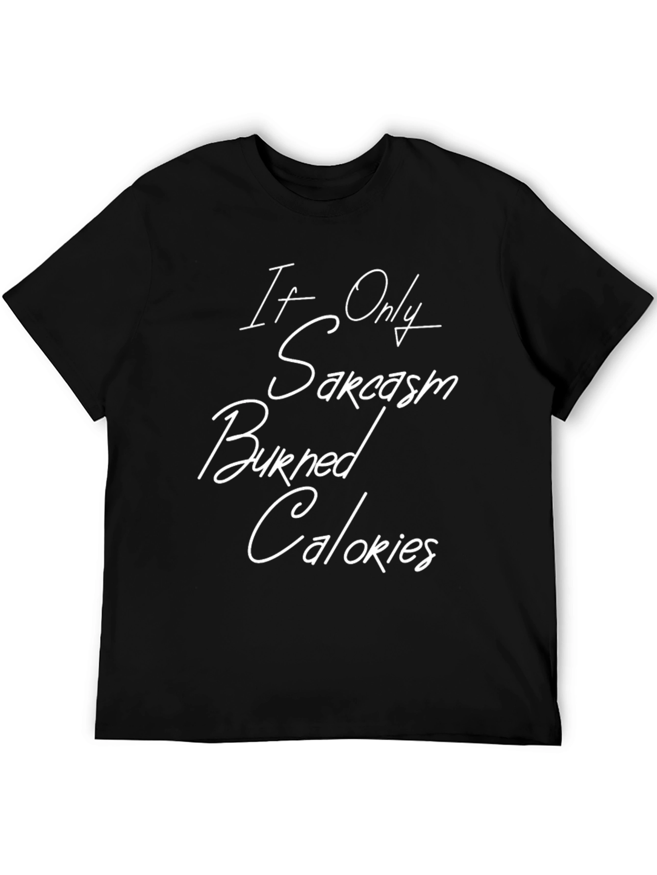 Black Sarcasm Burned Calories Funny T-Shirt view 5