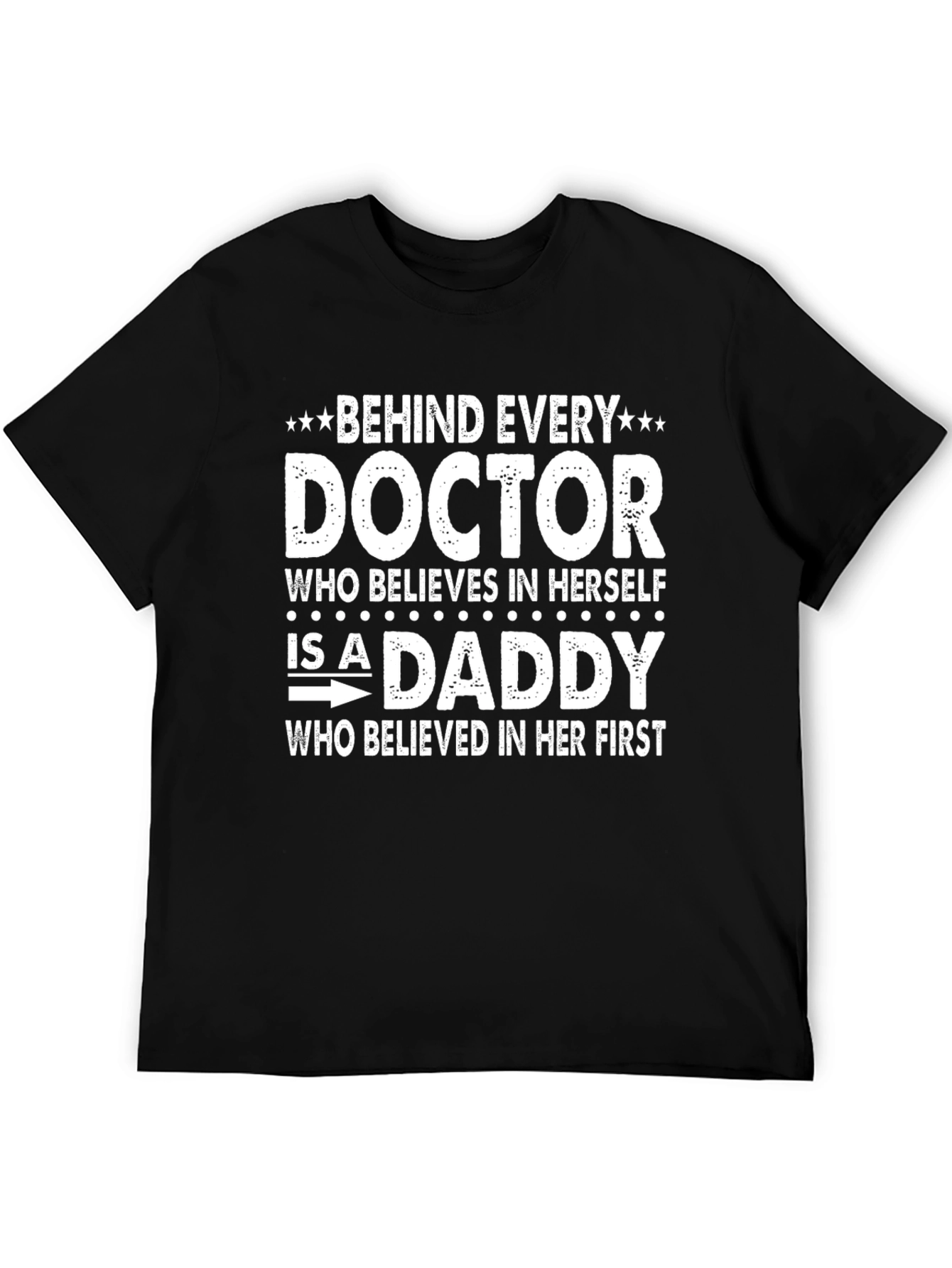 Black Behind Every Doctor is a Daddy T-Shirt view 5
