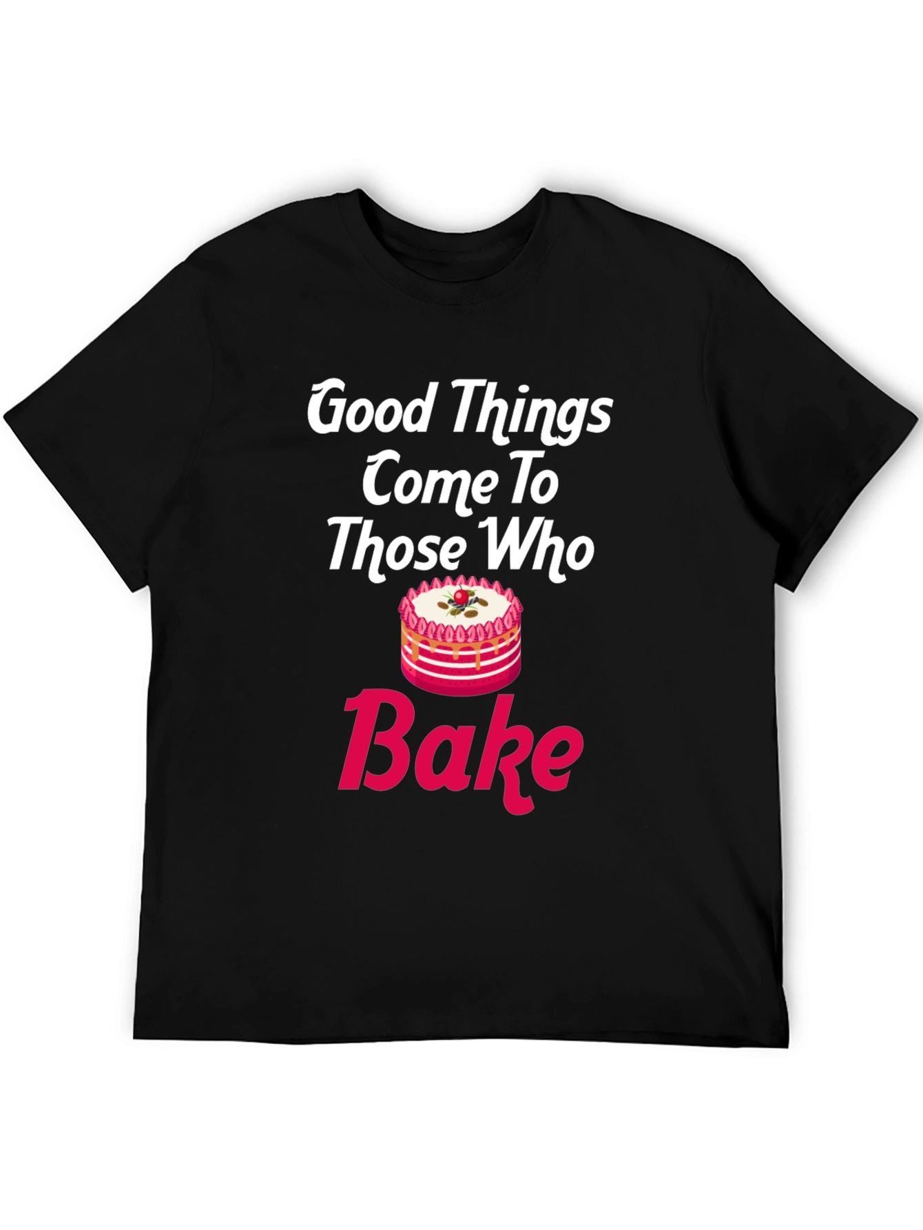 Black Good Things Come To Those Who Bake T-Shirt view 5