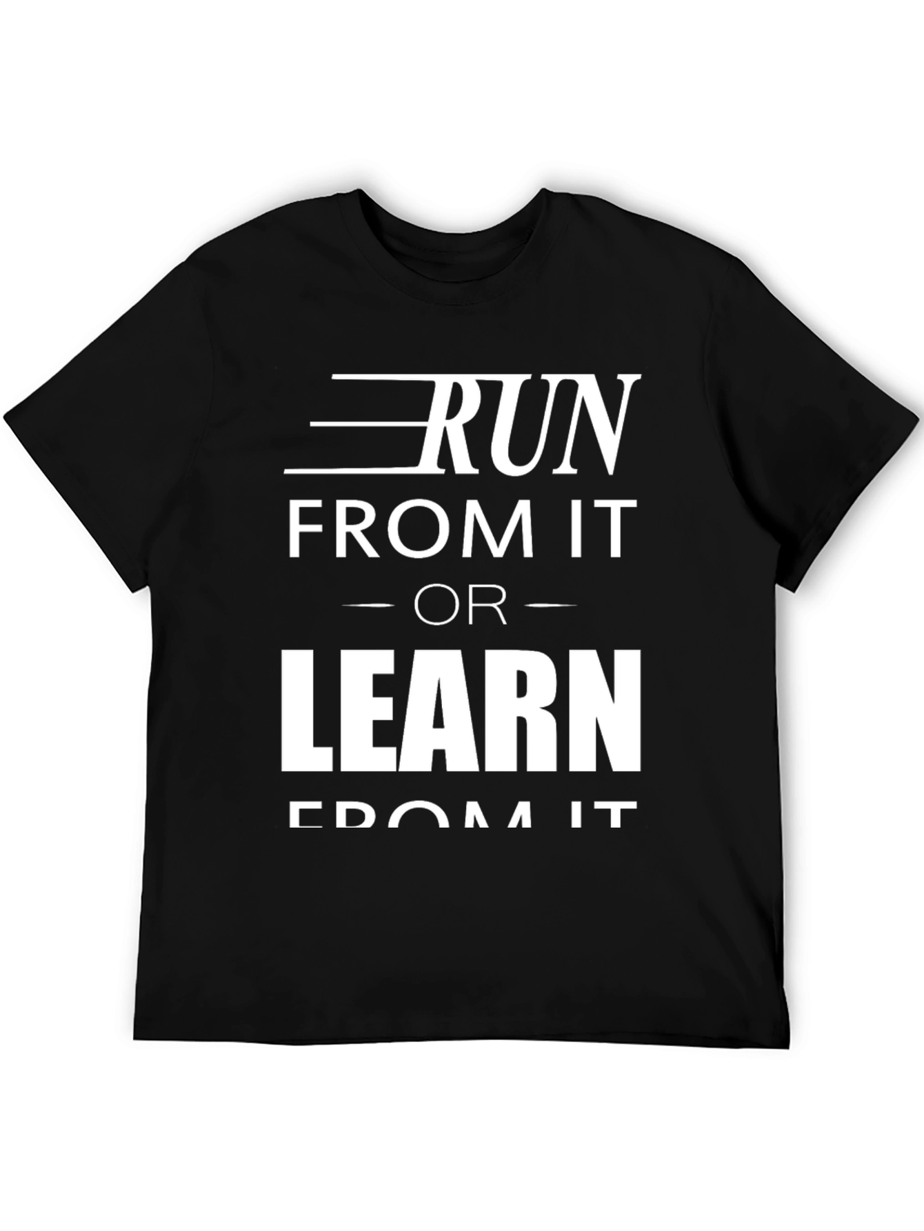 Black Run From It or Learn From It Graphic Tee view 5