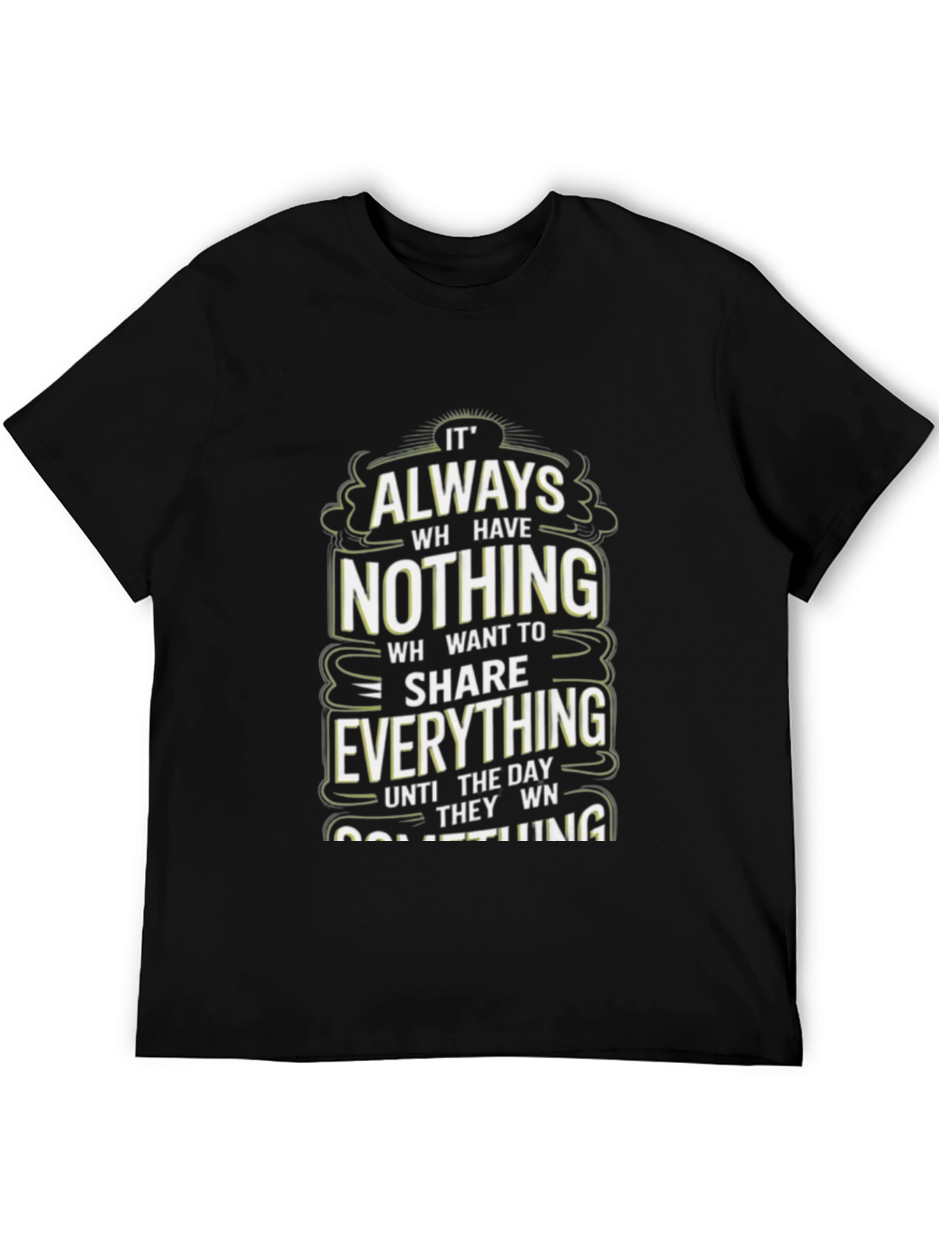 Black Inspirational Graphic Tee: Always Have Nothing view 5
