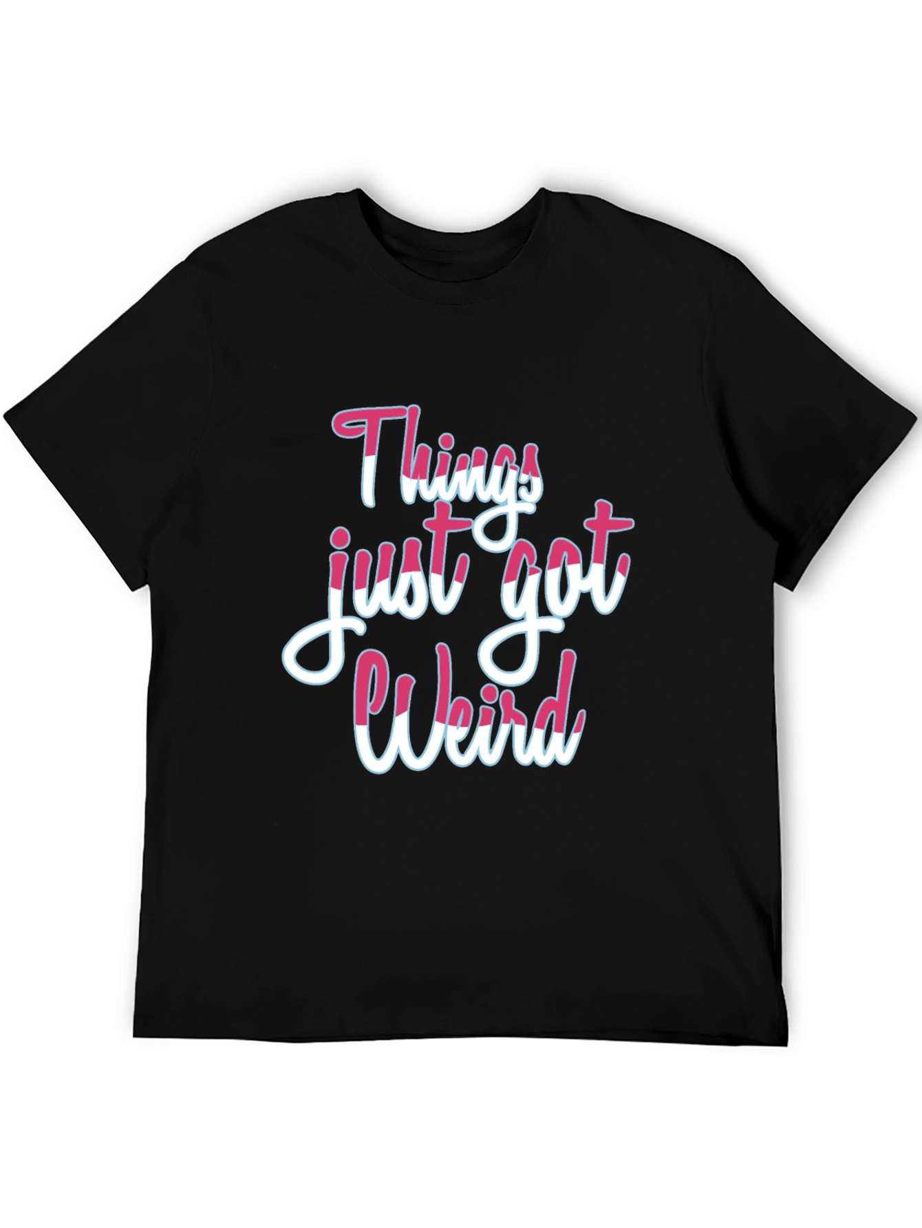 Black Things Just Got Weird T-Shirt view 5