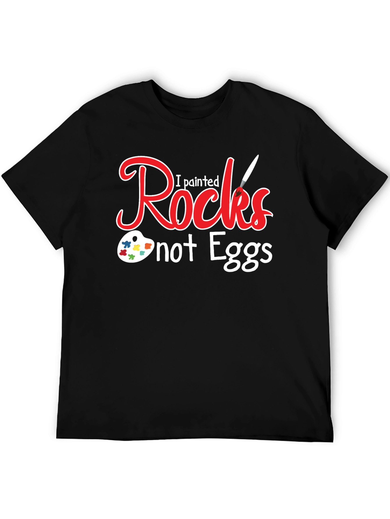 Black I Painted Rocks Not Eggs Black T-Shirt view 5