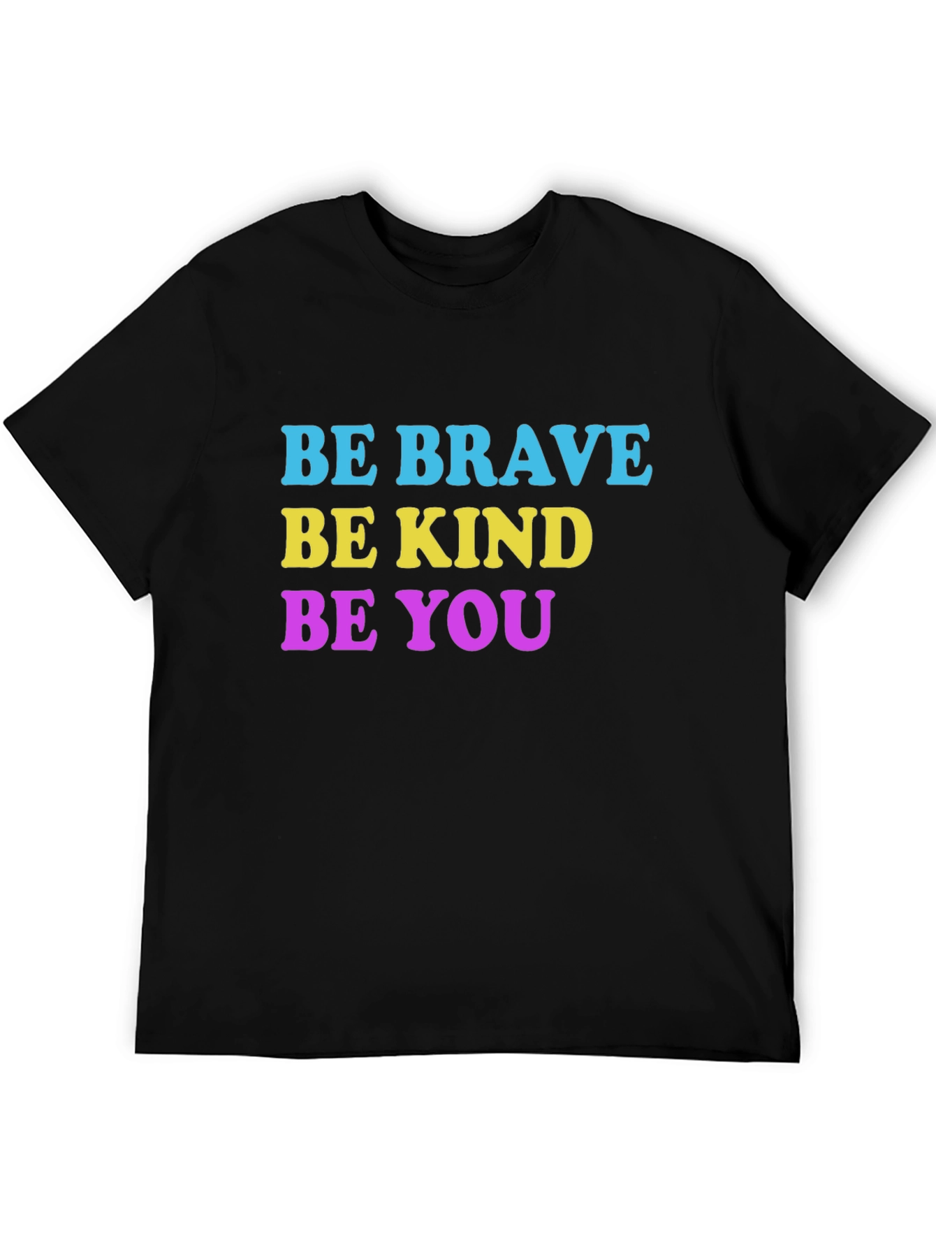 Black Be Brave, Be Kind, Be You T-Shirt view 5