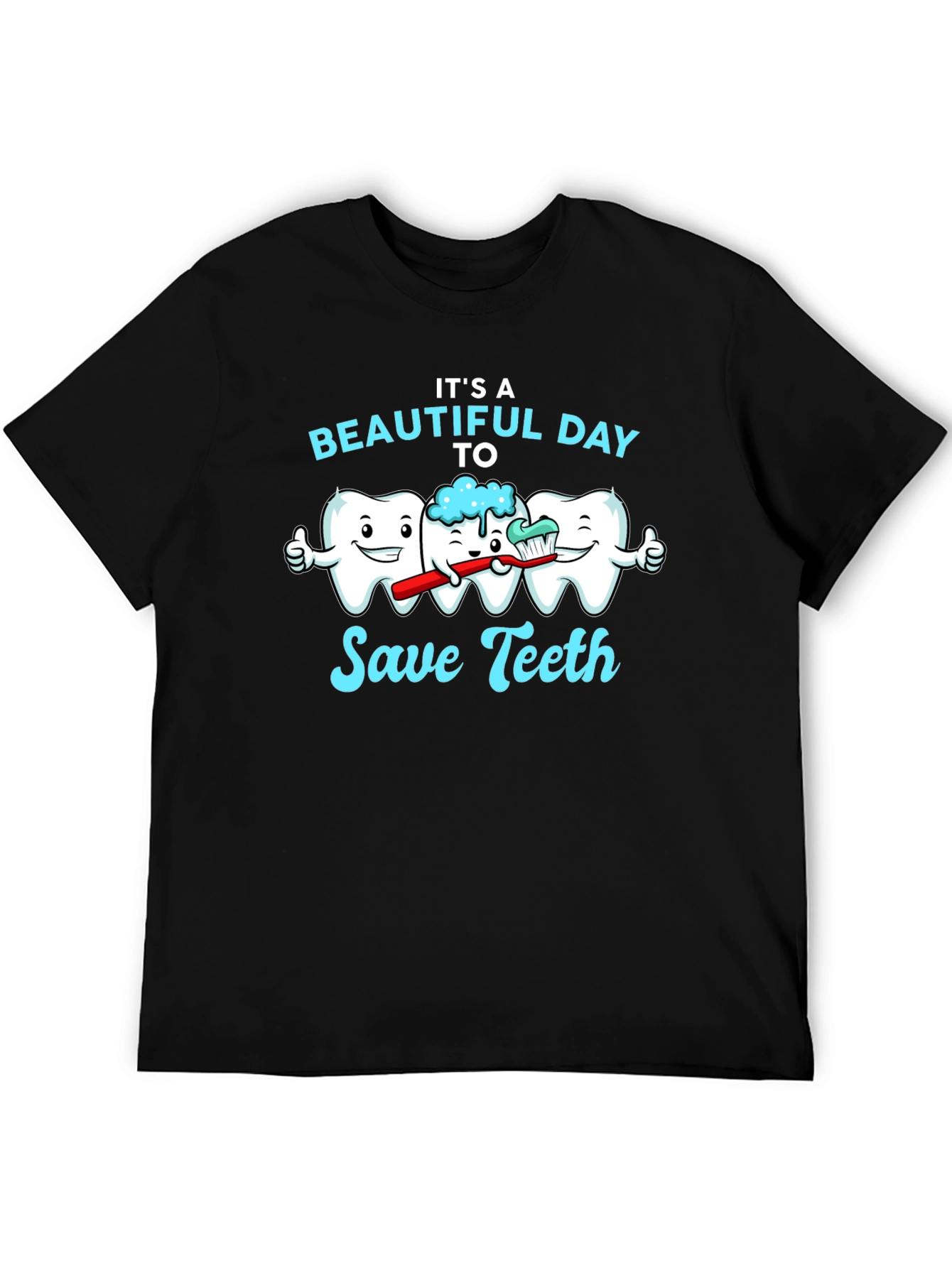 Black It's a Beautiful Day To Save Teeth T-Shirt view 5