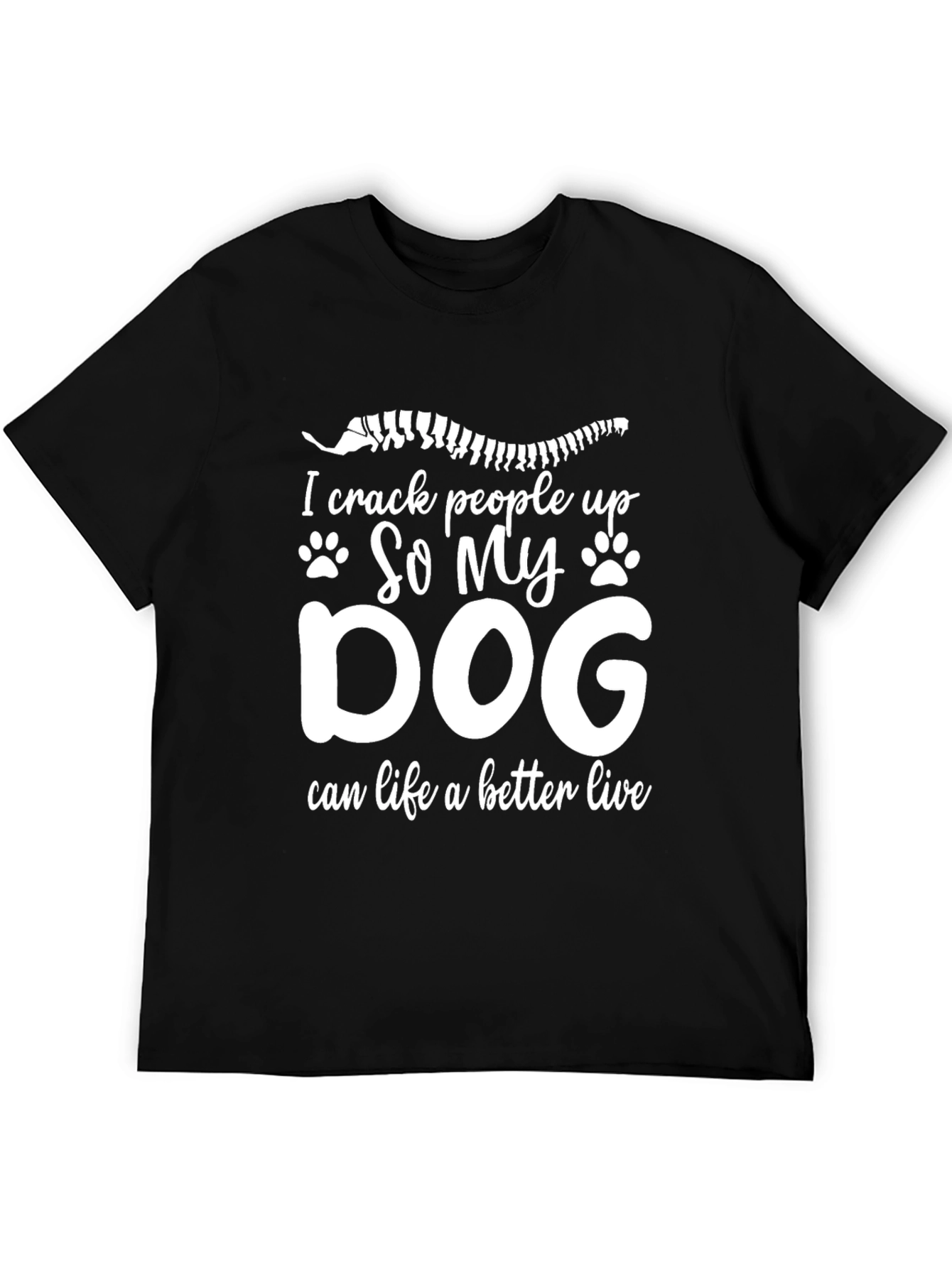 Black I Crack People Up Dog T-Shirt Funny Chiropractic Tee view 5